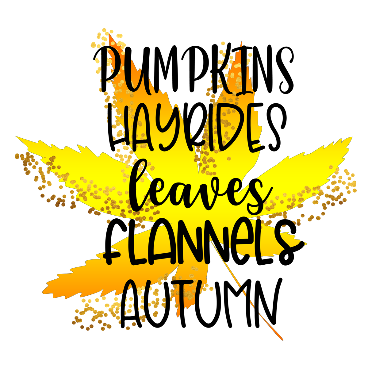 Inspirational Quote Pumpkin Hayrides Leaves Flannels Autumn Motivational Sticker Vinyl Decal Motivation Stickers- 5" Vinyl Sticker Waterproof