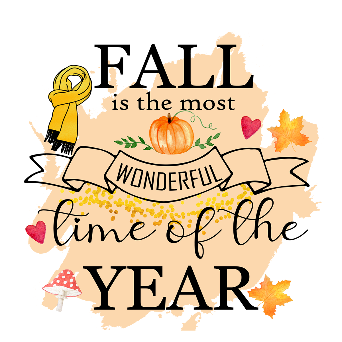 Inspirational Quote Fall Is The Most Wonderful Time Of The Year Motivational Sticker Vinyl Decal Motivation Stickers- 5" Vinyl Sticker Waterproof