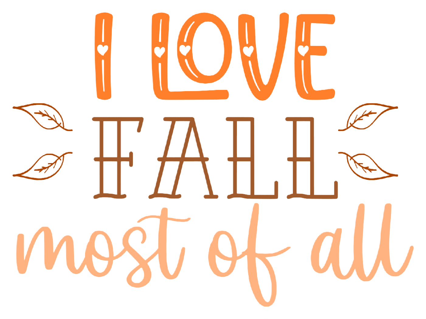 Inspirational Quote I Love Fall Most Of All Motivational Sticker Vinyl Decal Motivation Stickers- 5" Vinyl Sticker Waterproof