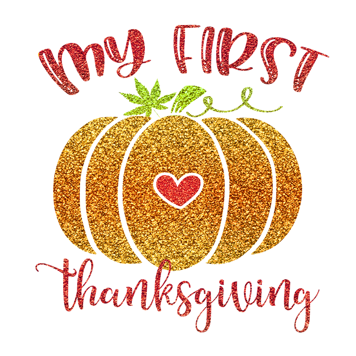 Inspirational Quote My First Thanksgiving Pumpkin Heart Motivational Sticker Vinyl Decal Motivation Stickers- 5" Vinyl Sticker Waterproof