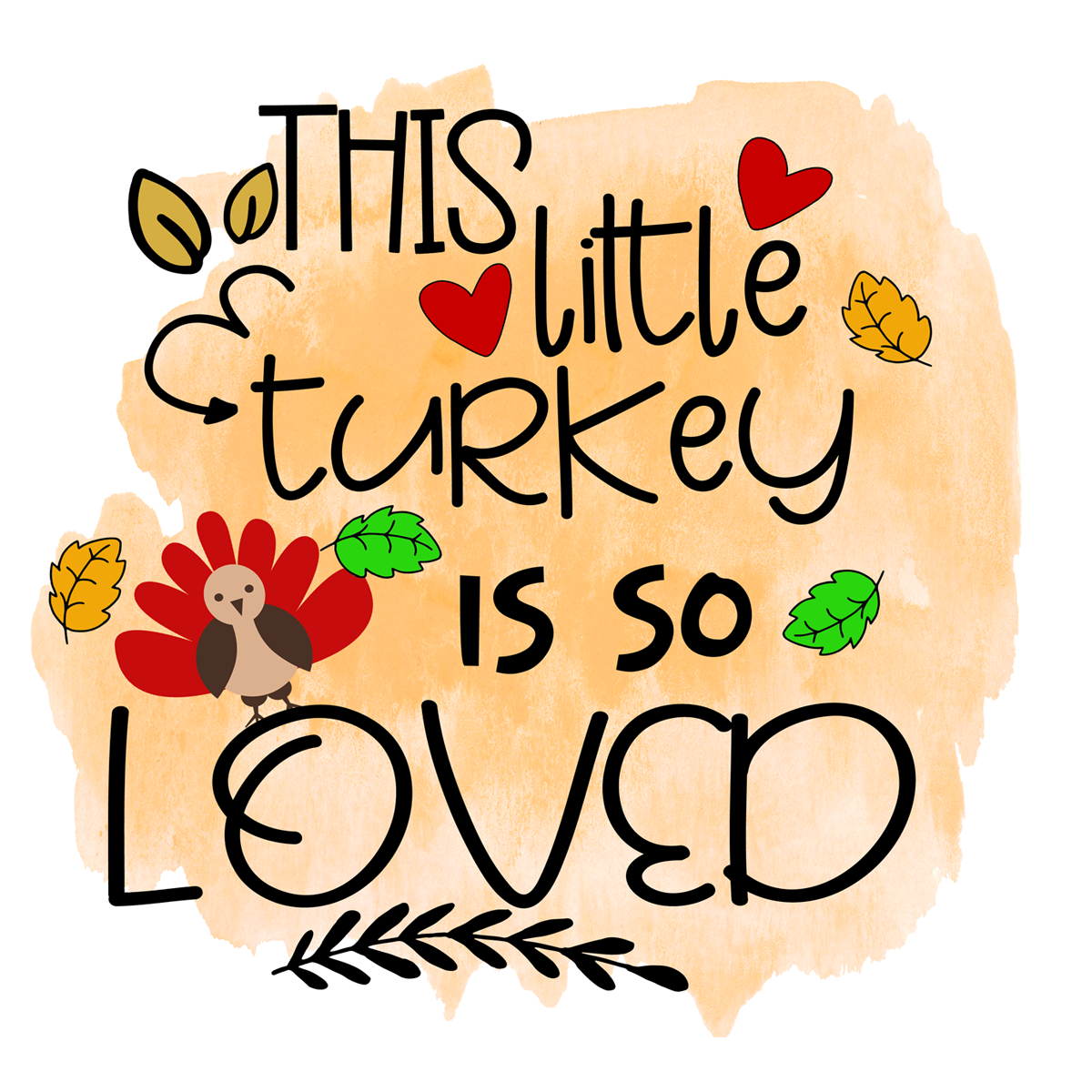 Inspirational Quote This Little Turkey Is So Loved Motivational Sticker Vinyl Decal Motivation Stickers- 5" Vinyl Sticker Waterproof