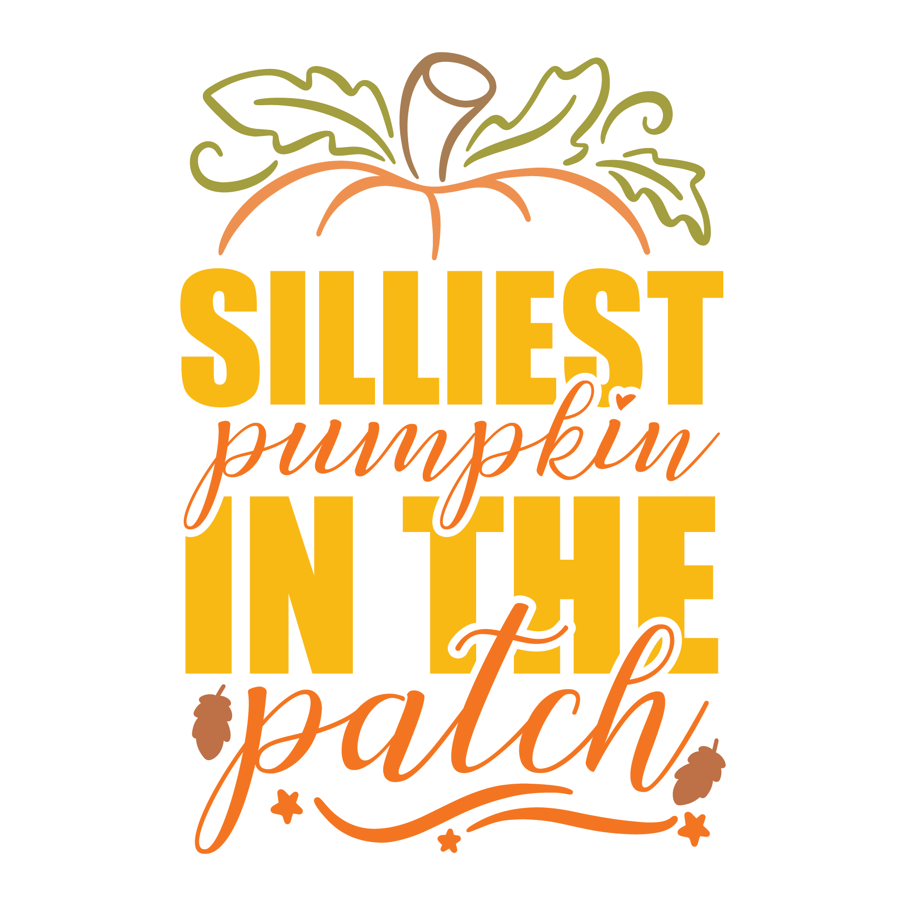 Inspirational Quote Silliest Pumppkin In The Patch Motivational Sticker Vinyl Decal Motivation Stickers- 5" Vinyl Sticker Waterproof