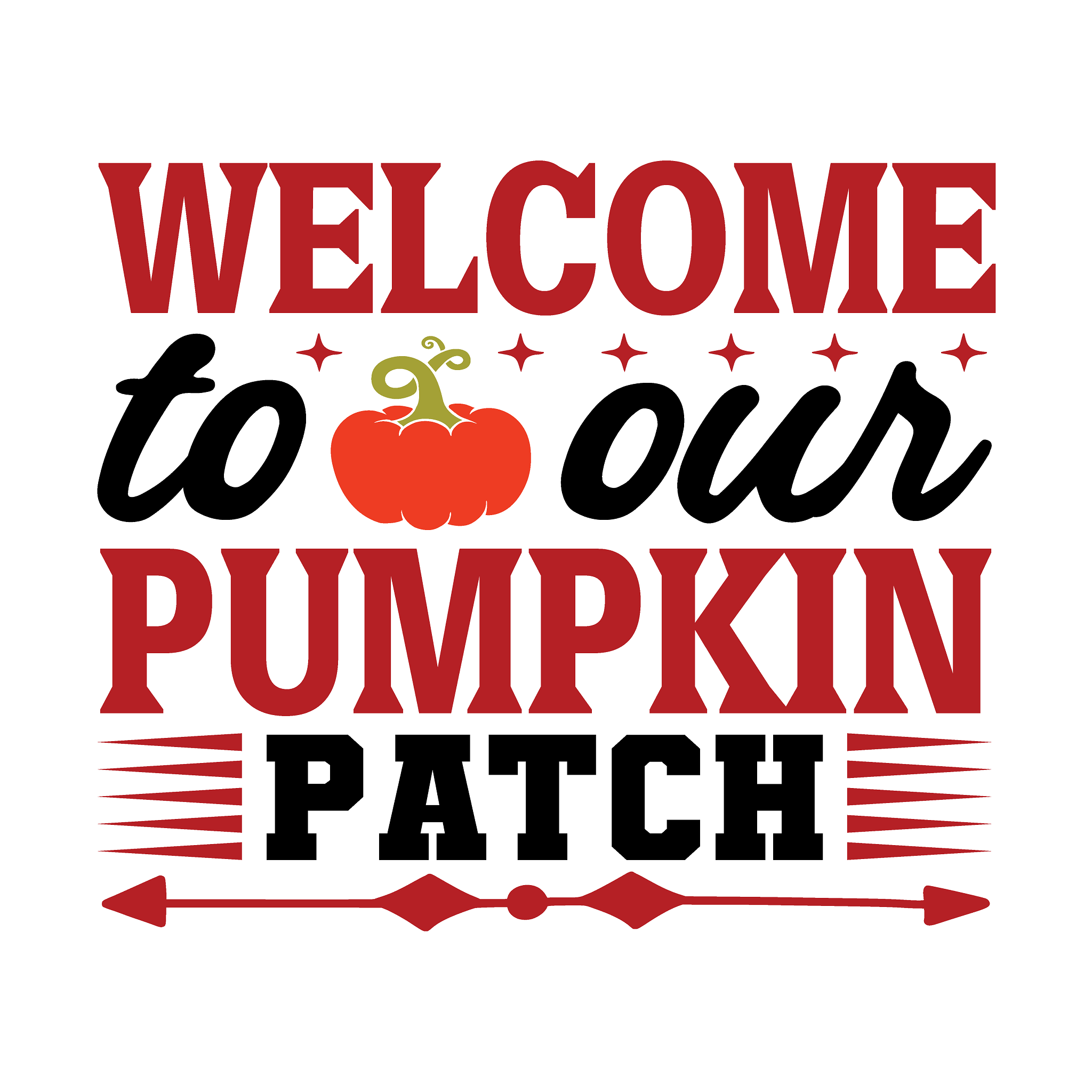 Inspirational Quote Welcome To Our Pumpkin Patch Motivational Sticker Vinyl Decal Motivation Stickers- 5" Vinyl Sticker Waterproof