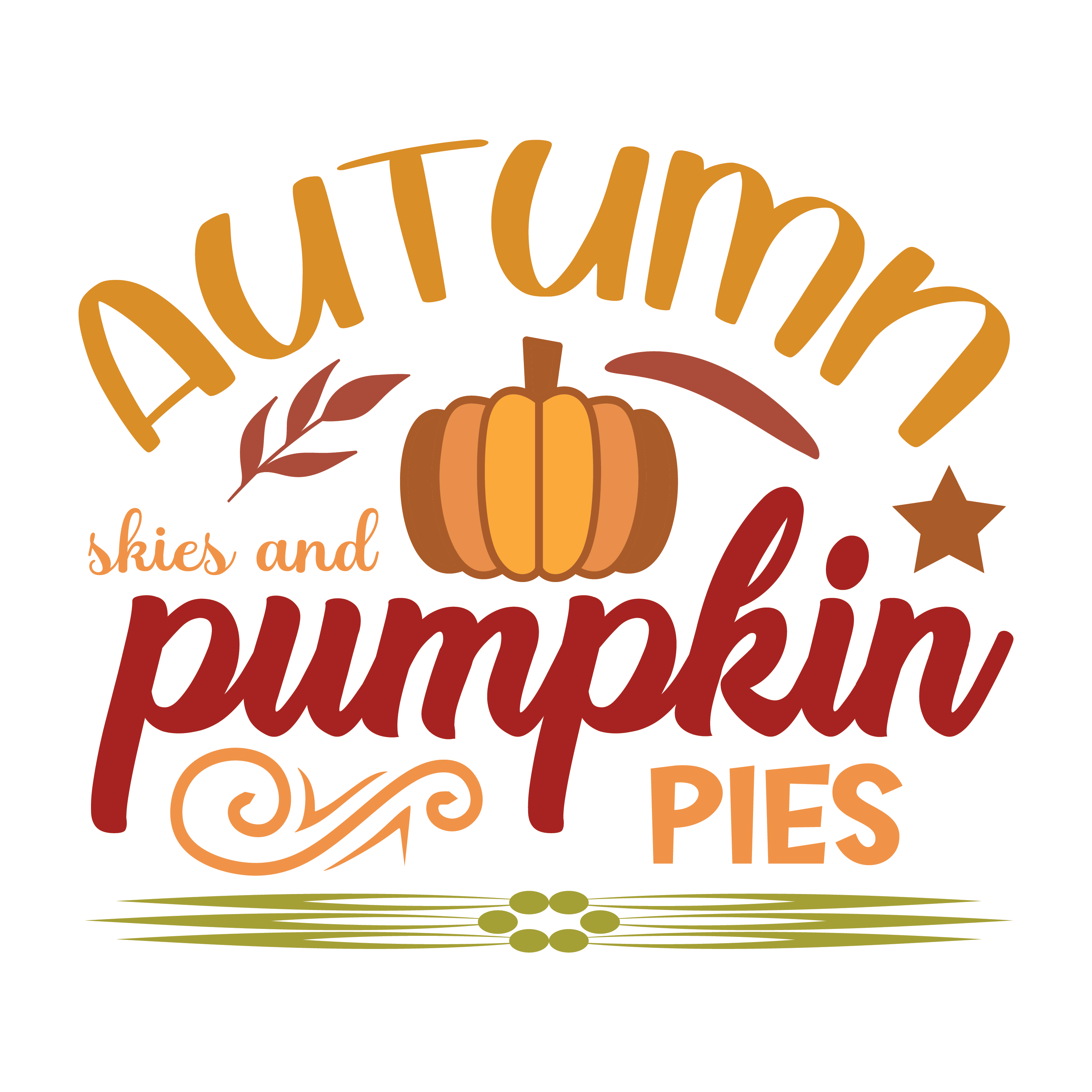 Inspirational Quote Autumn Skies And Pumpkin Pies Motivational Sticker Vinyl Decal Motivation Stickers- 5" Vinyl Sticker Waterproof