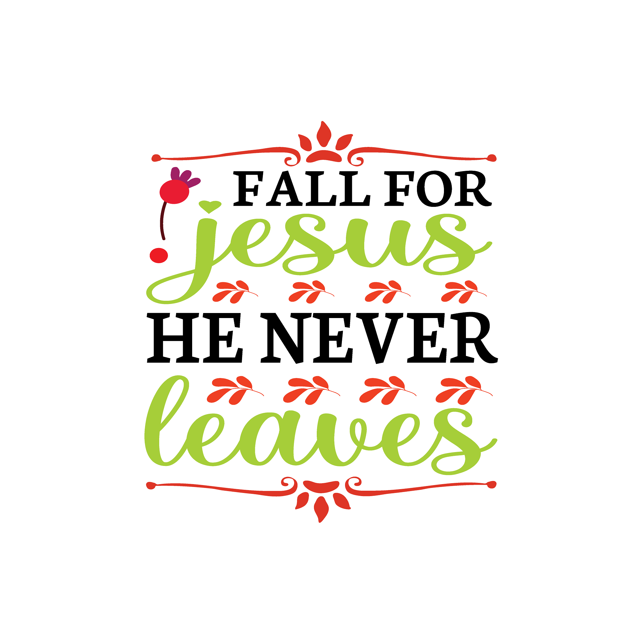 Inspirational Quote Fall For Jesus He Never Leaves Motivational Sticker Vinyl Decal Motivation Stickers- 5" Vinyl Sticker Waterproof