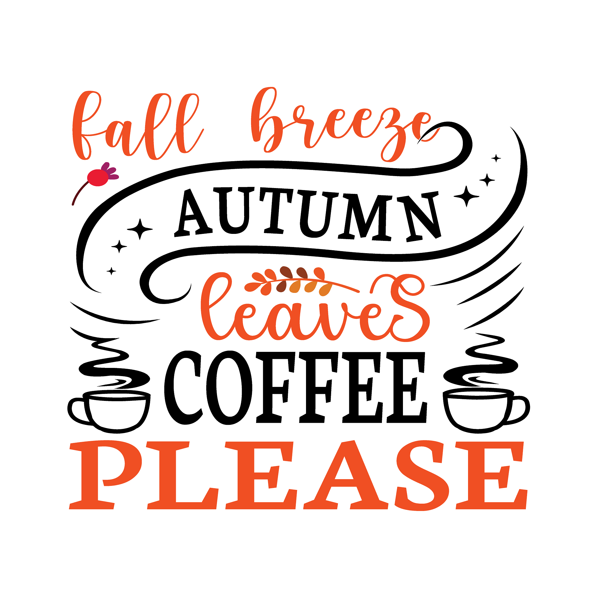 Inspirational Quote Fall Breeze Autumn Leaves coffee Please Motivational Sticker Vinyl Decal Motivation Stickers- 5" Vinyl Sticker Waterproof