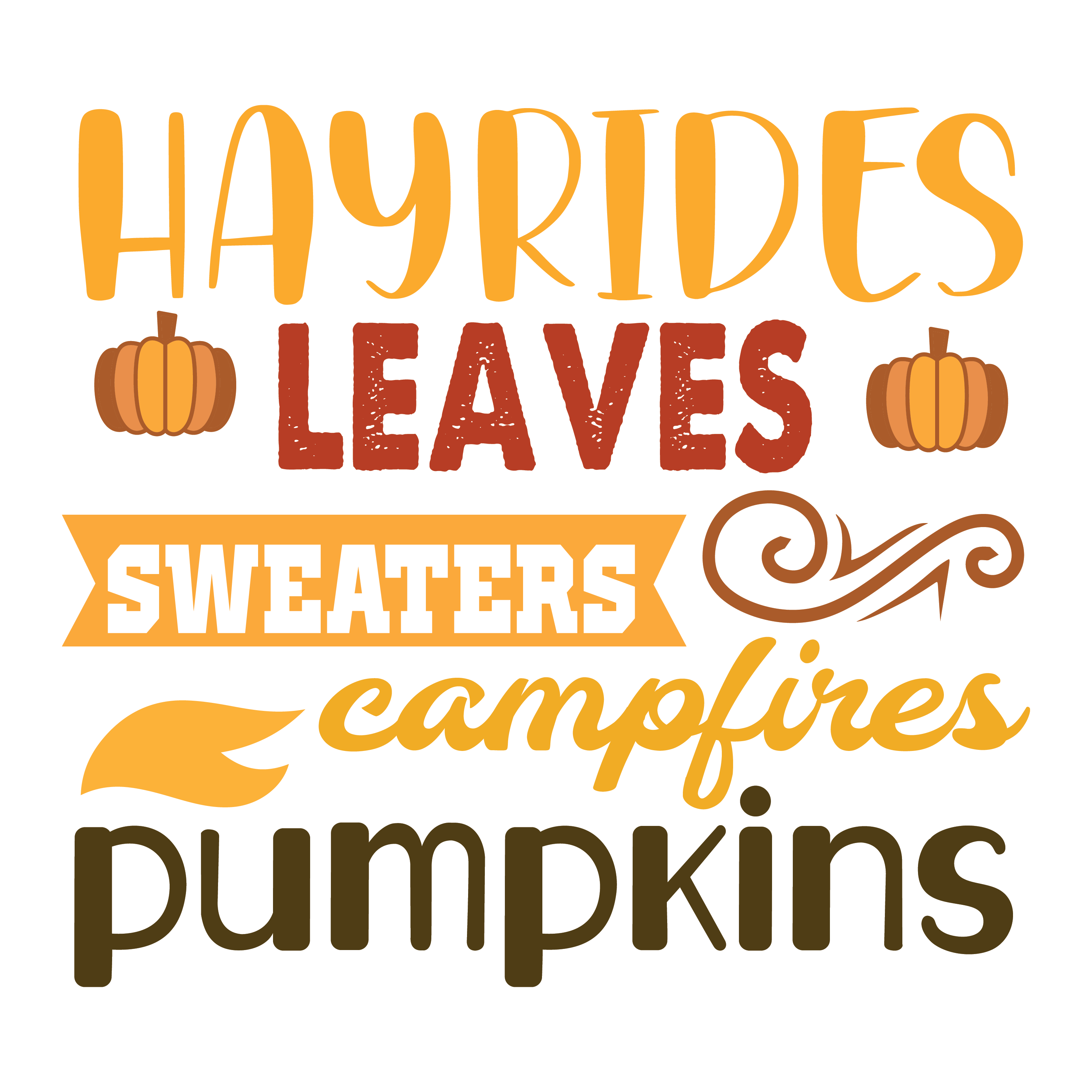 Inspirational Quote Hayrides Leaves Sweaters Campfires Pumpkins Motivational Sticker Vinyl Decal Motivation Stickers- 5" Vinyl Sticker Waterproof