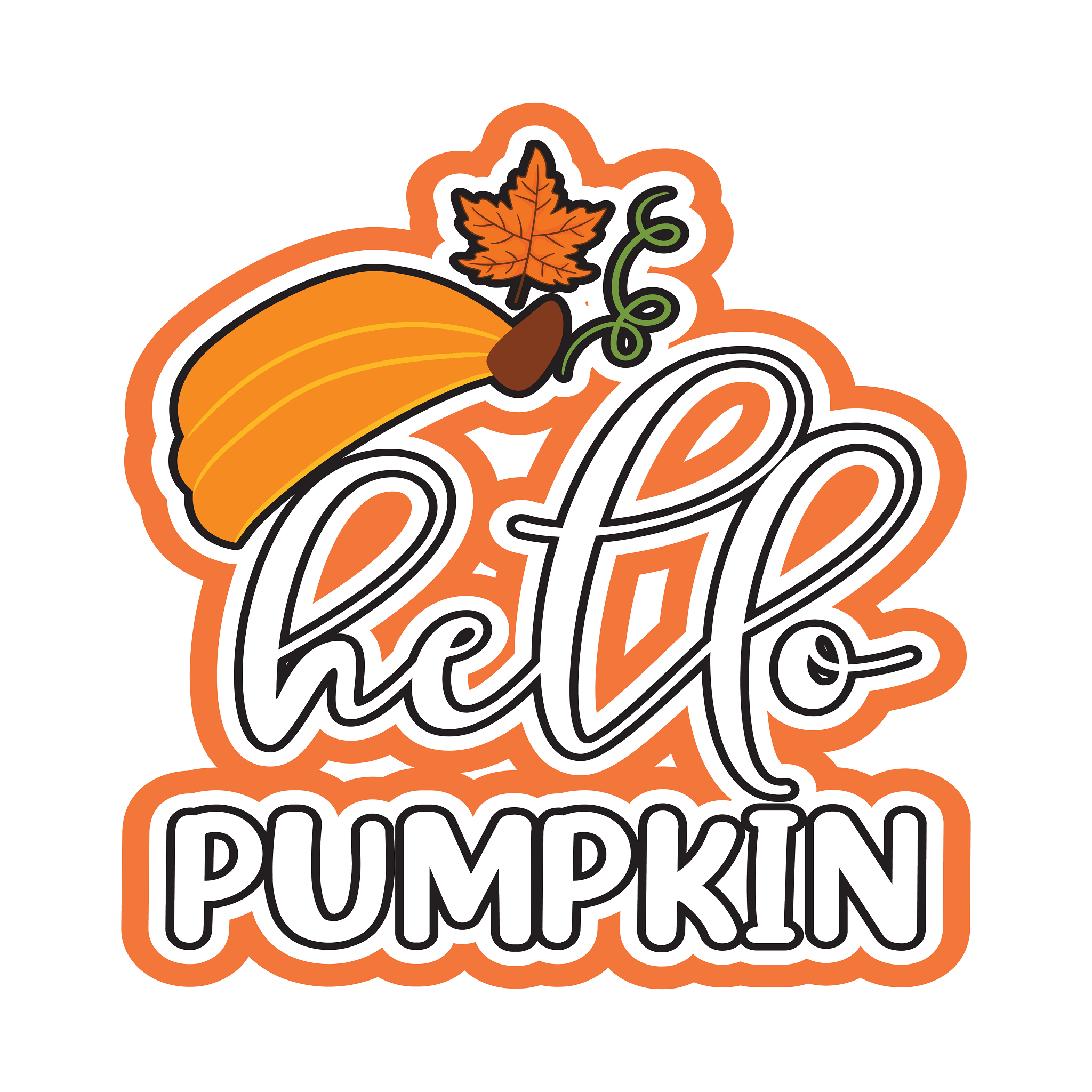 Inspirational Quote Hello Pumpkin Amazing Motivational Sticker Vinyl Decal Motivation Stickers- 5" Vinyl Sticker Waterproof