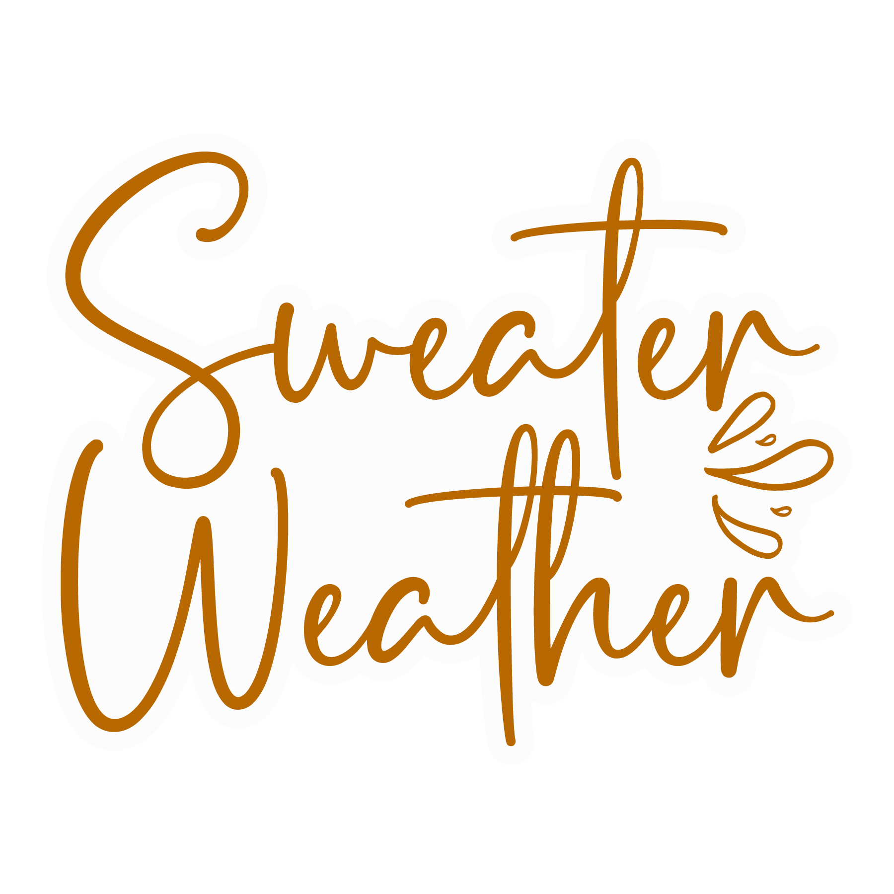 Inspirational Quote Sweater Weather Motivational Sticker Vinyl Decal Motivation Stickers- 5" Vinyl Sticker Waterproof