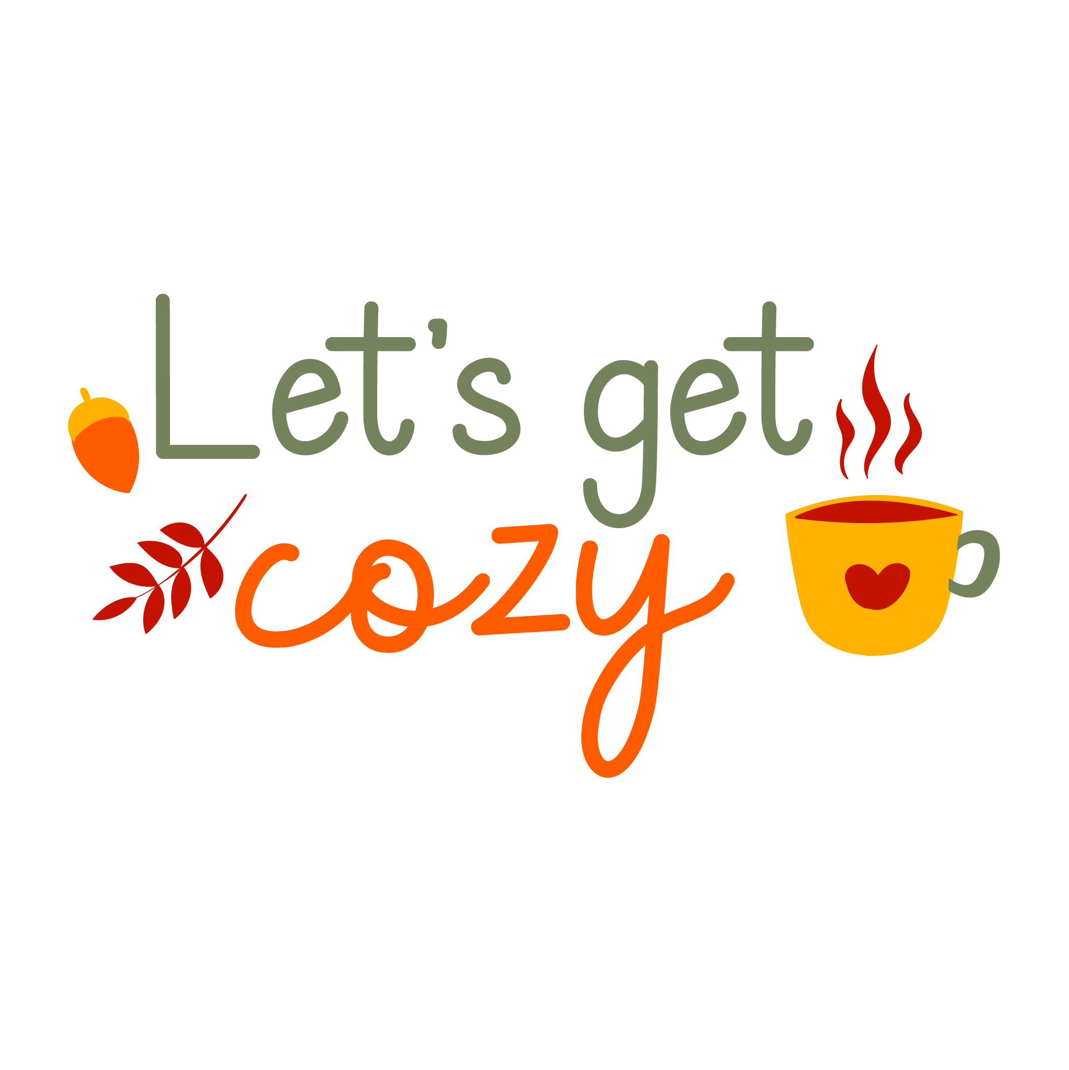 Inspirational Quote Let's Get Cozy Motivational Sticker Vinyl Decal Motivation Stickers- 5" Vinyl Sticker Waterproof