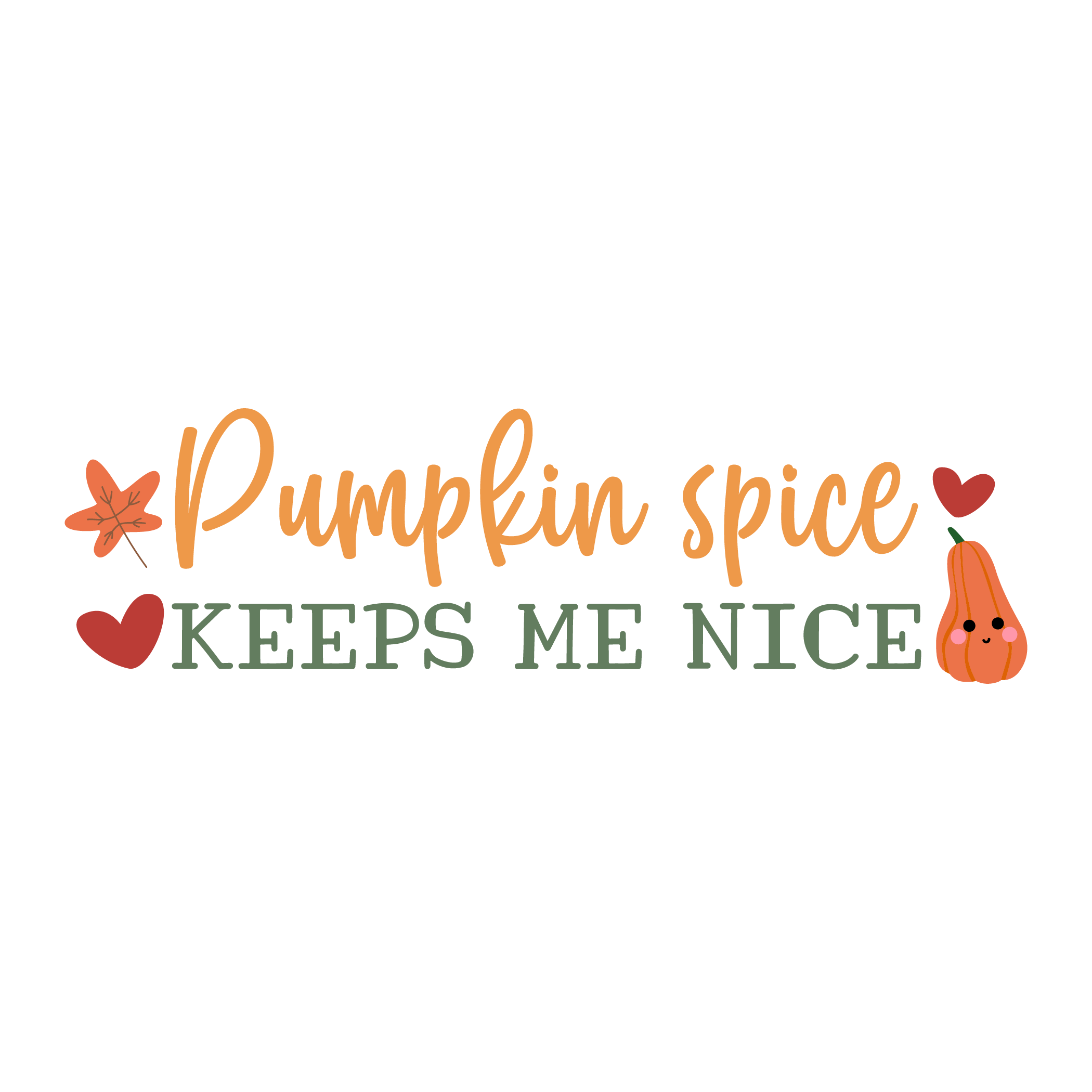 Inspirational Quote Pumpkin Spice Keeps Me Nice Motivational Sticker Vinyl Decal Motivation Stickers- 5" Vinyl Sticker Waterproof