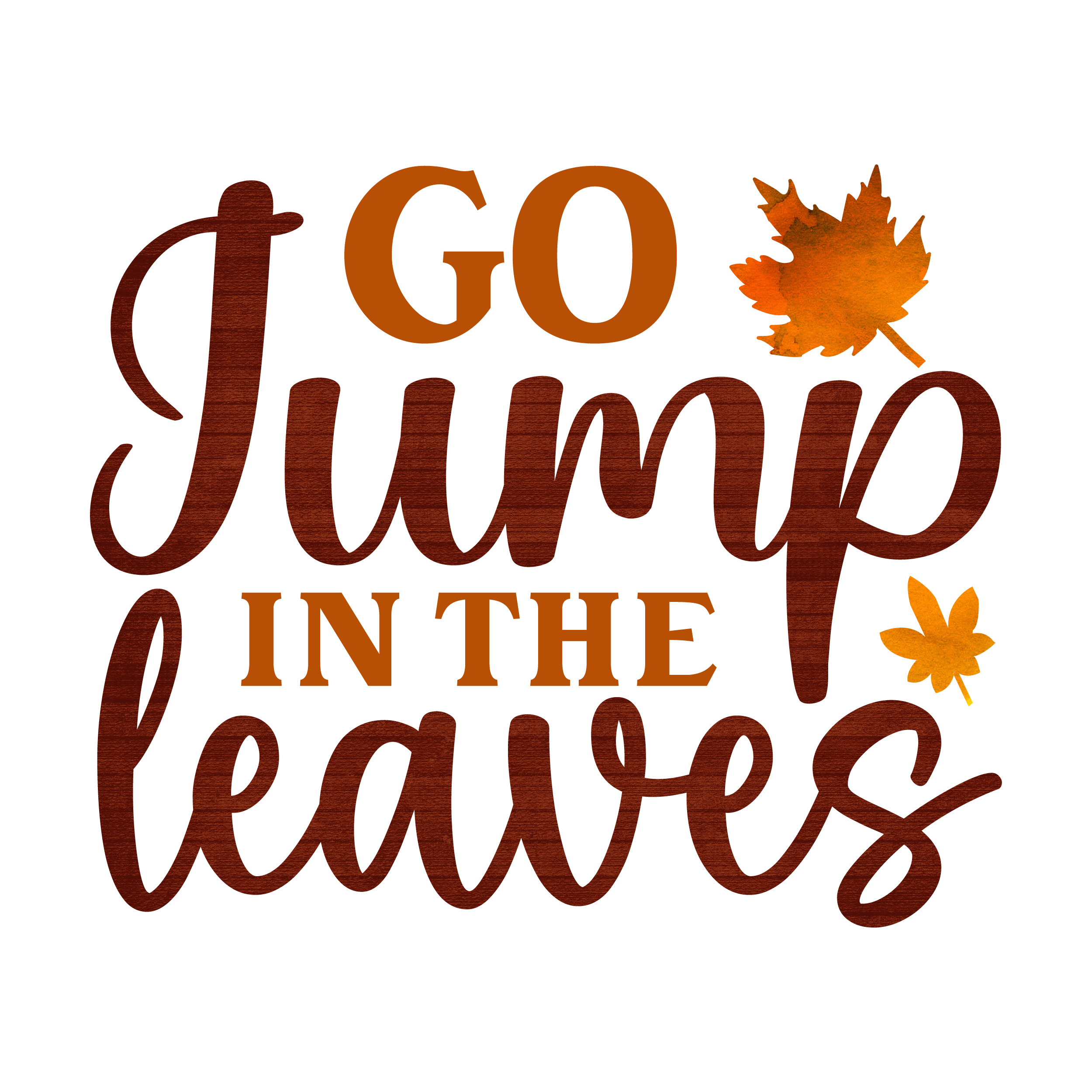 Inspirational Quote Go Jump In The Leaves Motivational Sticker Vinyl Decal Motivation Stickers- 5" Vinyl Sticker Waterproof