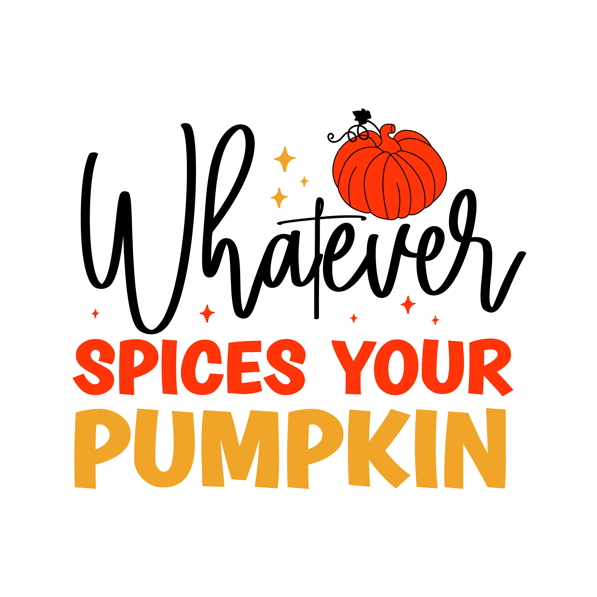 Inspirational Quote Whatever Spices Your Pumpkin Beautiful Gift Motivational Sticker Vinyl Decal Motivation Stickers- 5" Vinyl Sticker Waterproof