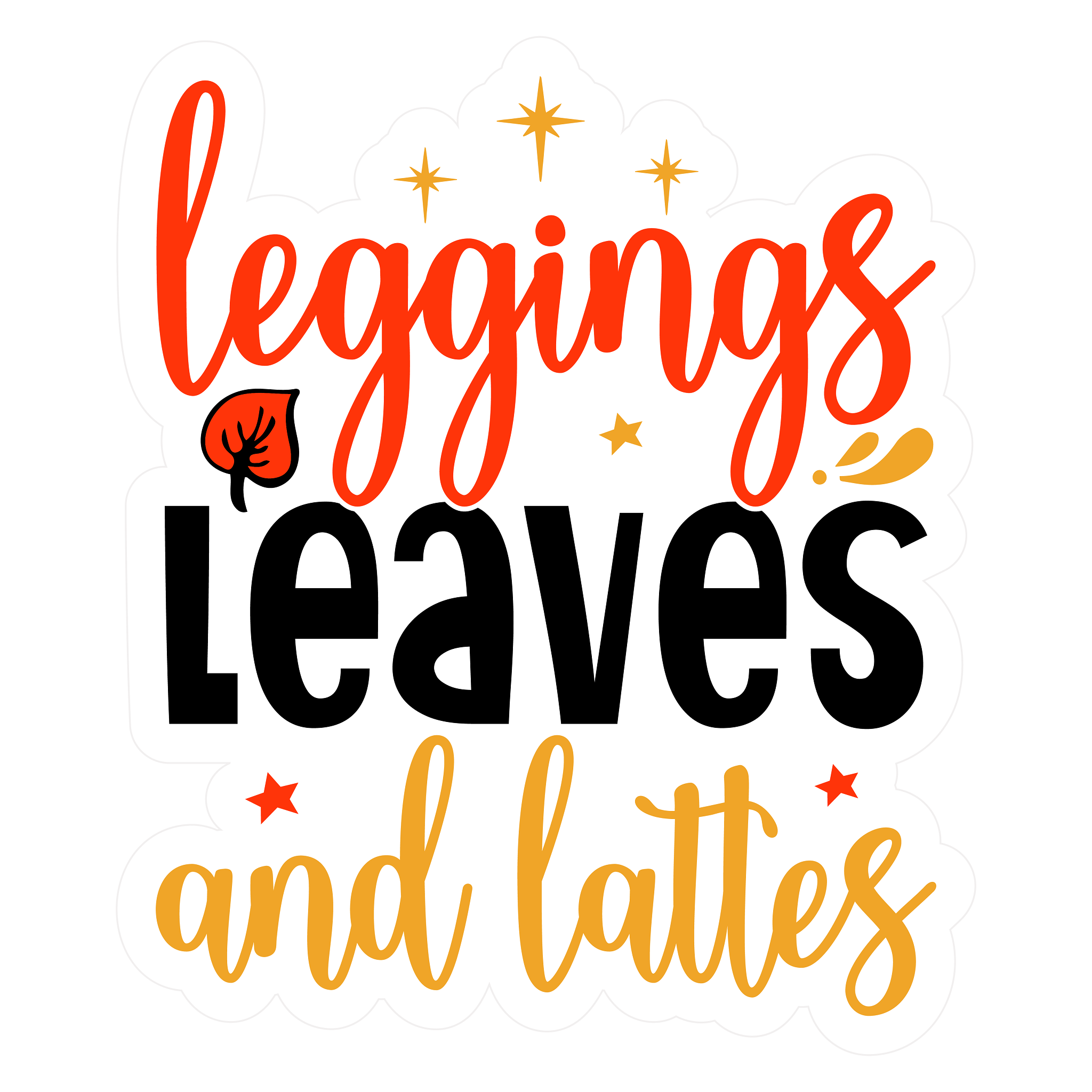 Inspirational Quote Legging Leaves And Lattes Great Gift Motivational Sticker Vinyl Decal Motivation Stickers- 5" Vinyl Sticker Waterproof