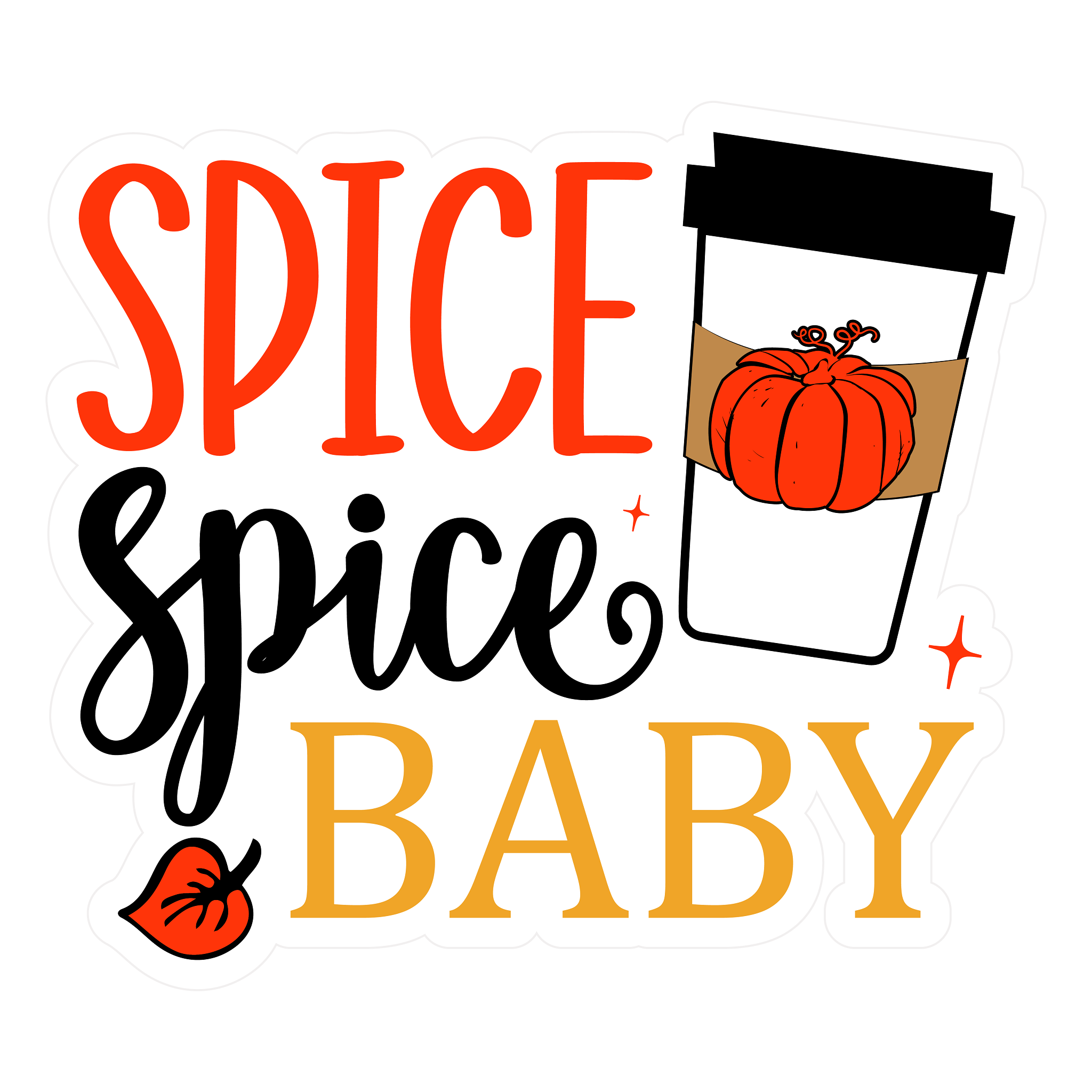 Inspirational Quote Spice Spice Baby Great Gift Motivational Sticker Vinyl Decal Motivation Stickers- 5" Vinyl Sticker Waterproof