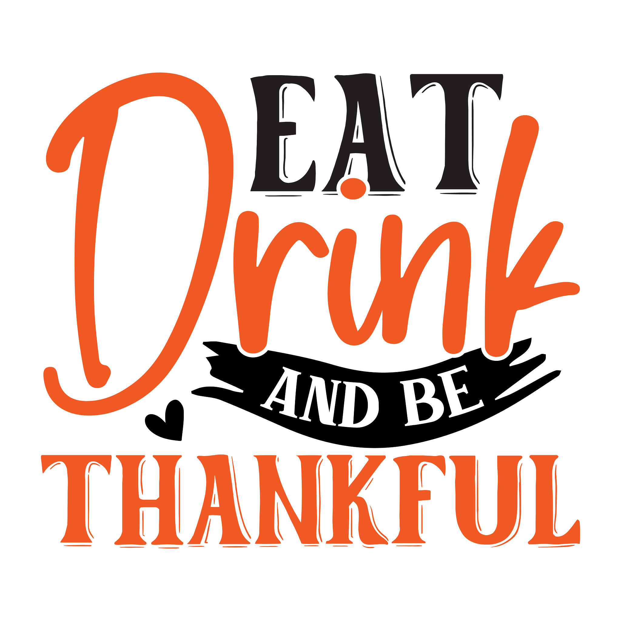 Inspirational Quote Eat Drink And Be Thankful Motivational Sticker Vinyl Decal Motivation Stickers- 5" Vinyl Sticker Waterproof