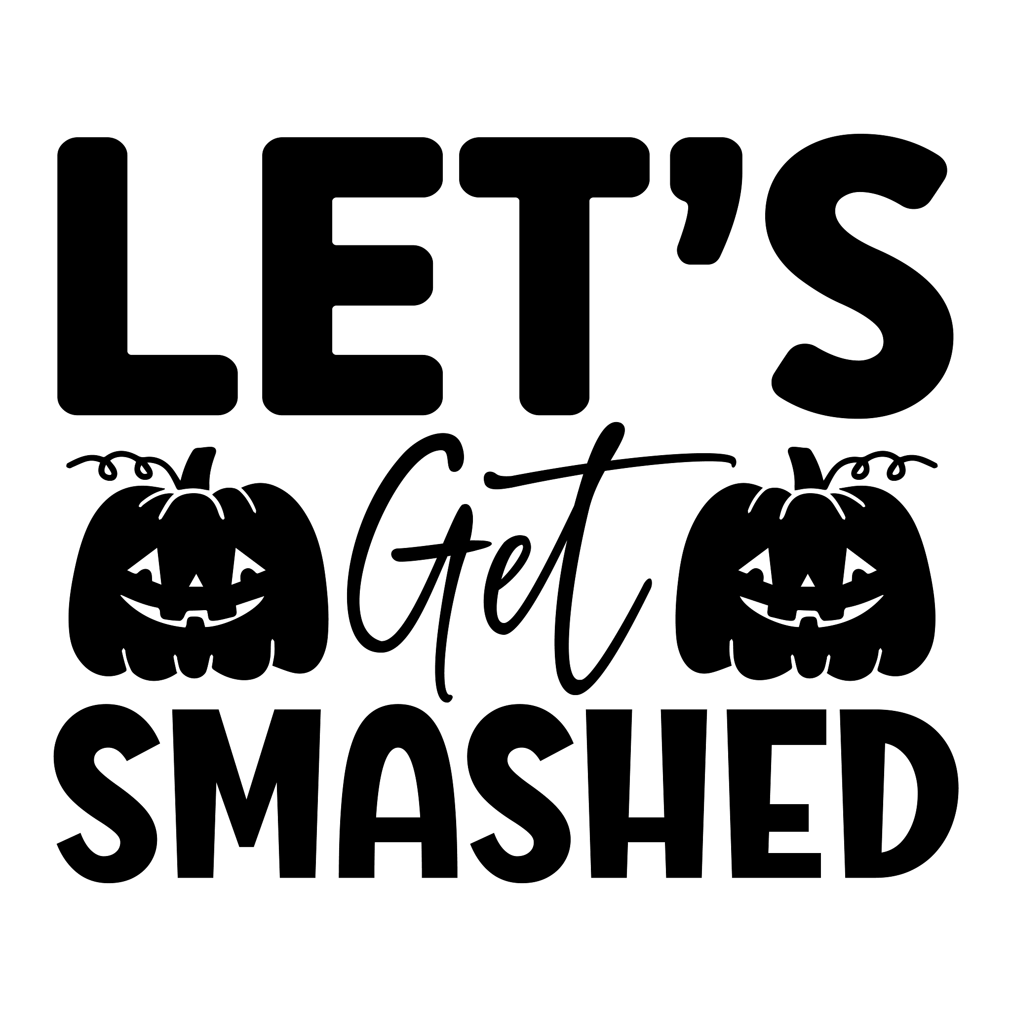 Inspirational Quote Let's Get Smashed Great Gift Motivational Sticker Vinyl Decal Motivation Stickers- 5" Vinyl Sticker Waterproof