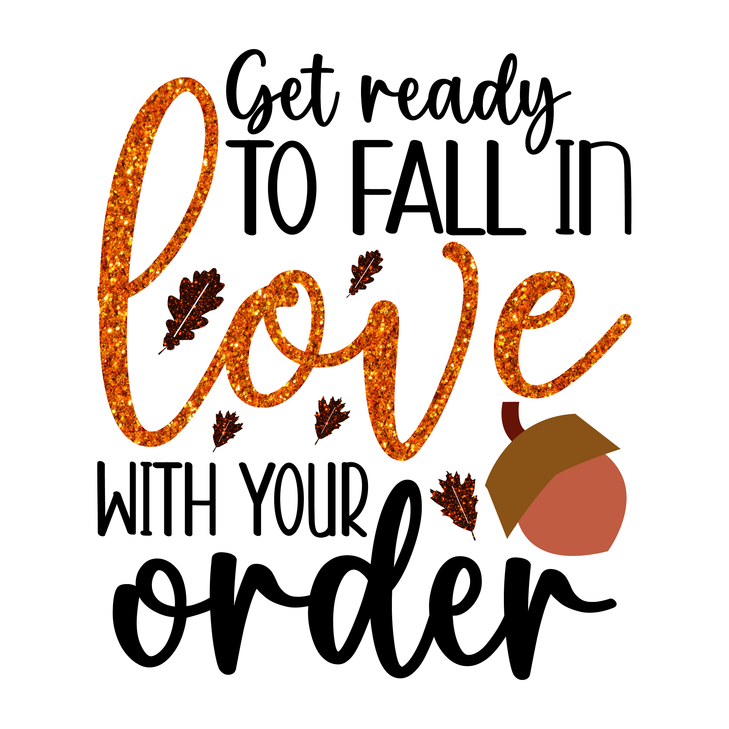Inspirational Quote Get Ready To Fall In Love With Your Order Motivational Sticker Vinyl Decal Motivation Stickers- 5" Vinyl Sticker Waterproof