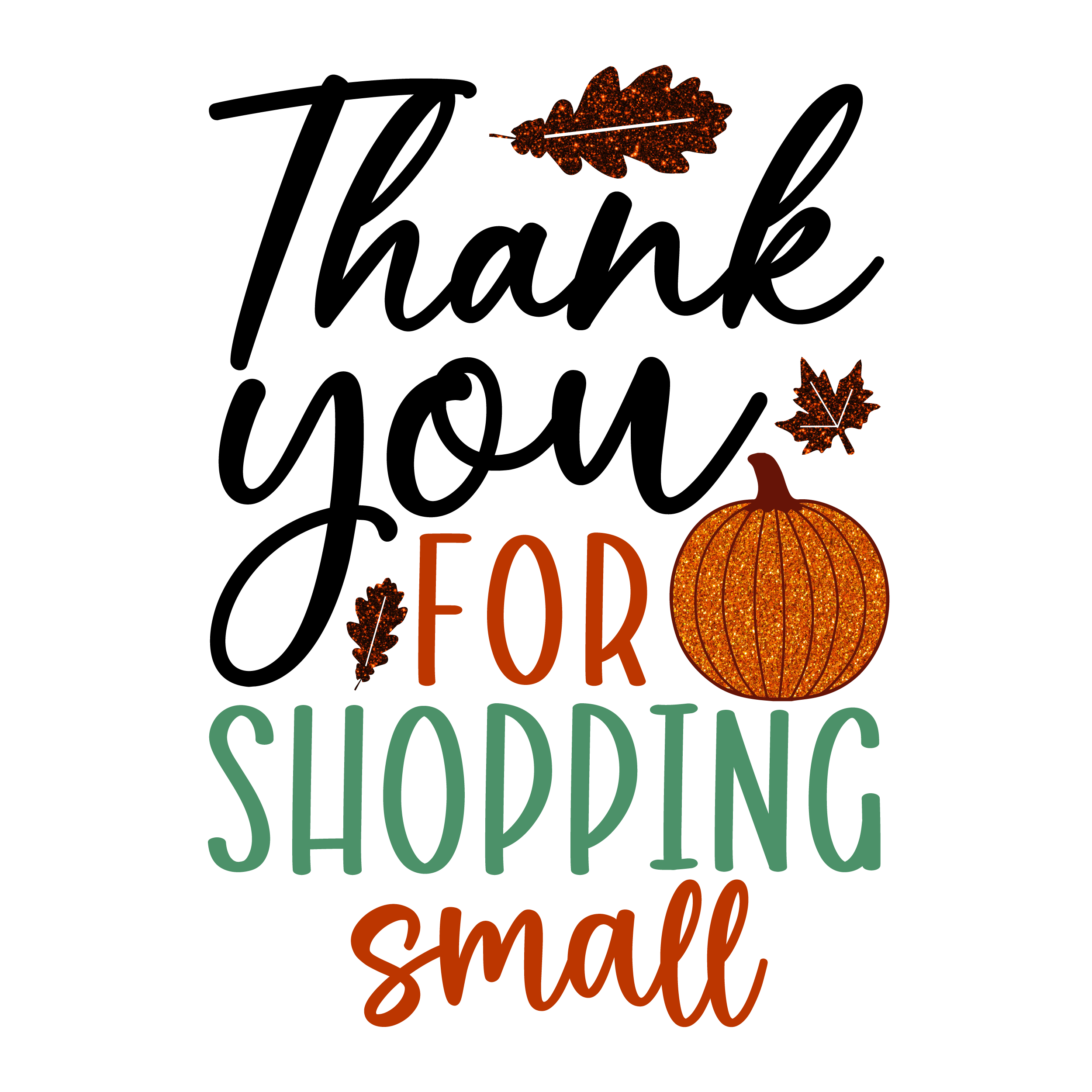 Inspirational Quote Thank For You Shopping Small Great Gift Motivational Sticker Vinyl Decal Motivation Stickers- 5" Vinyl Sticker Waterproof