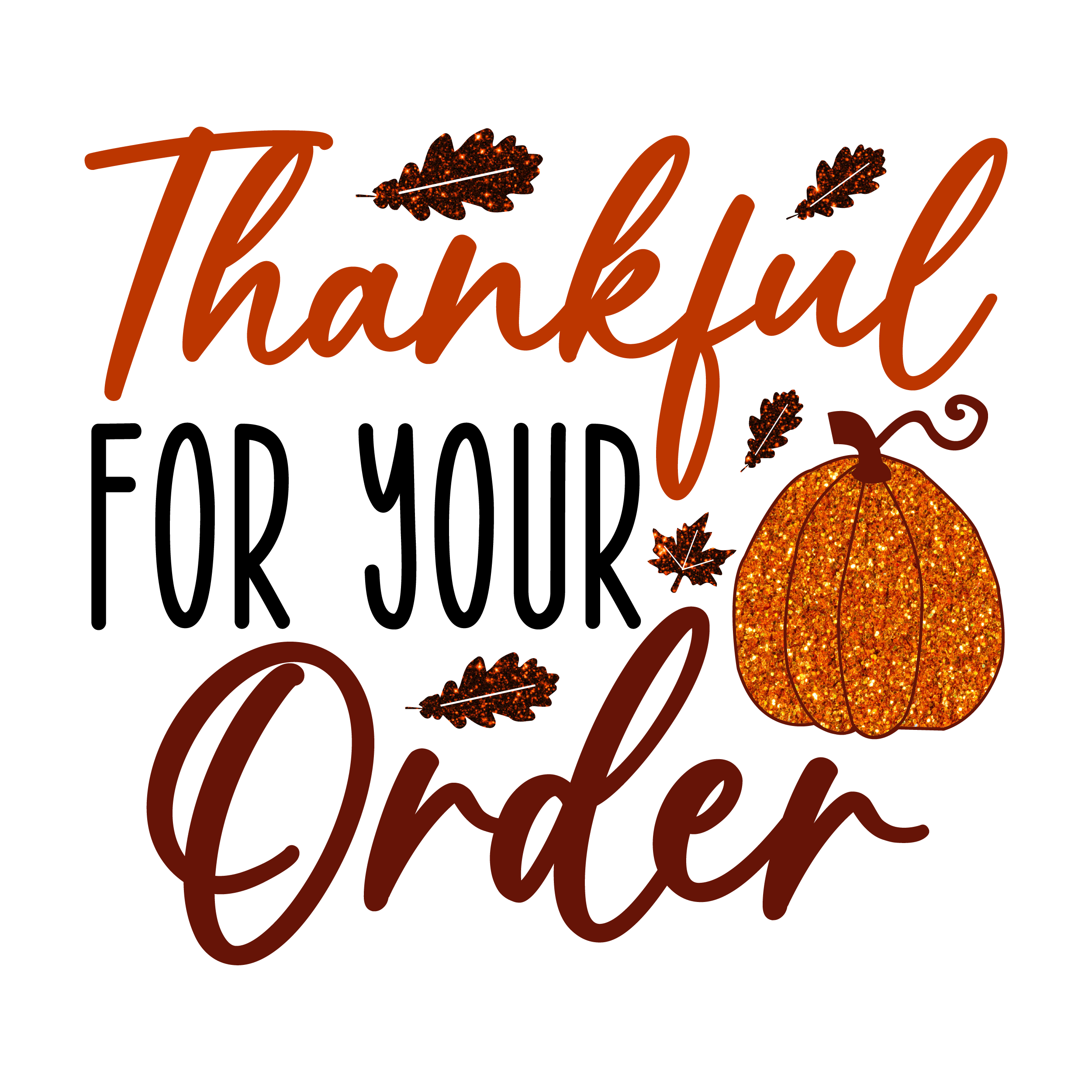 Inspirational Quote Thankful For Your Order, Motivational Sticker Vinyl Decal Motivation Stickers- 5" Vinyl Sticker Waterproof