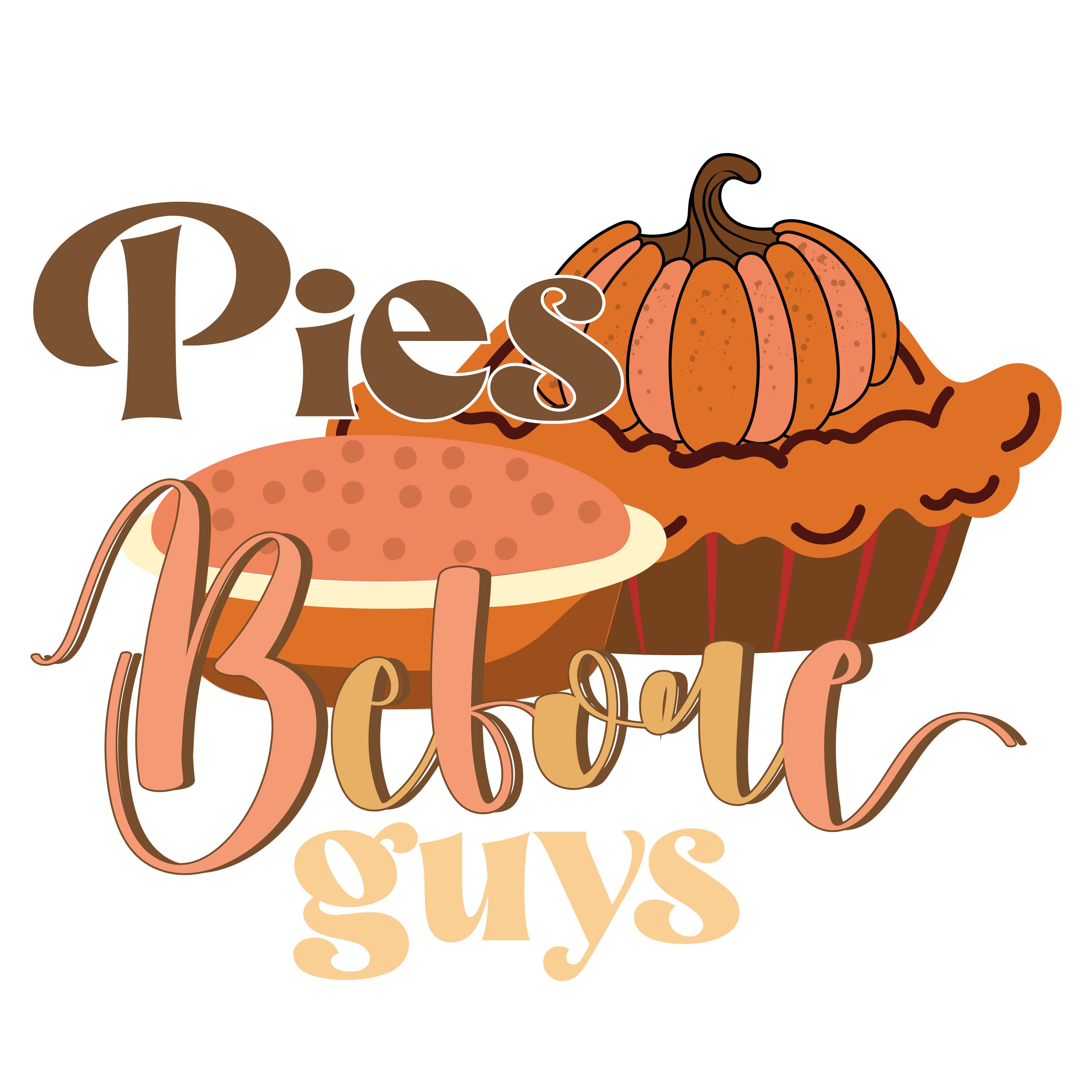 Inspirational Quote Pies Before Guys Motivational Sticker Vinyl Decal Motivation Stickers- 5" Vinyl Sticker Waterproof