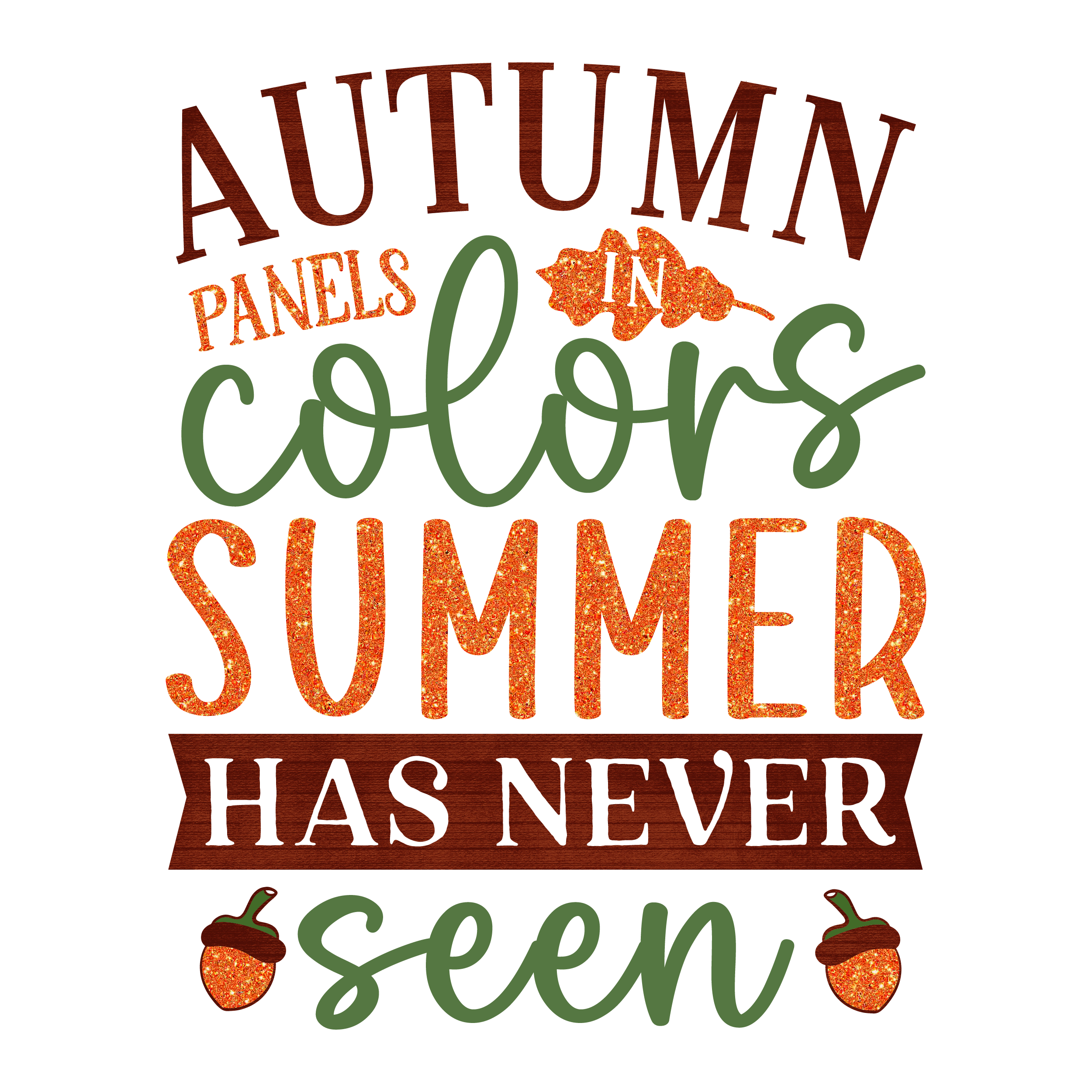 Inspirational Quote Autumn Panels Colors Summer Has Never Seen Motivational Sticker Vinyl Decal Motivation Stickers- 5" Vinyl Sticker Waterproof