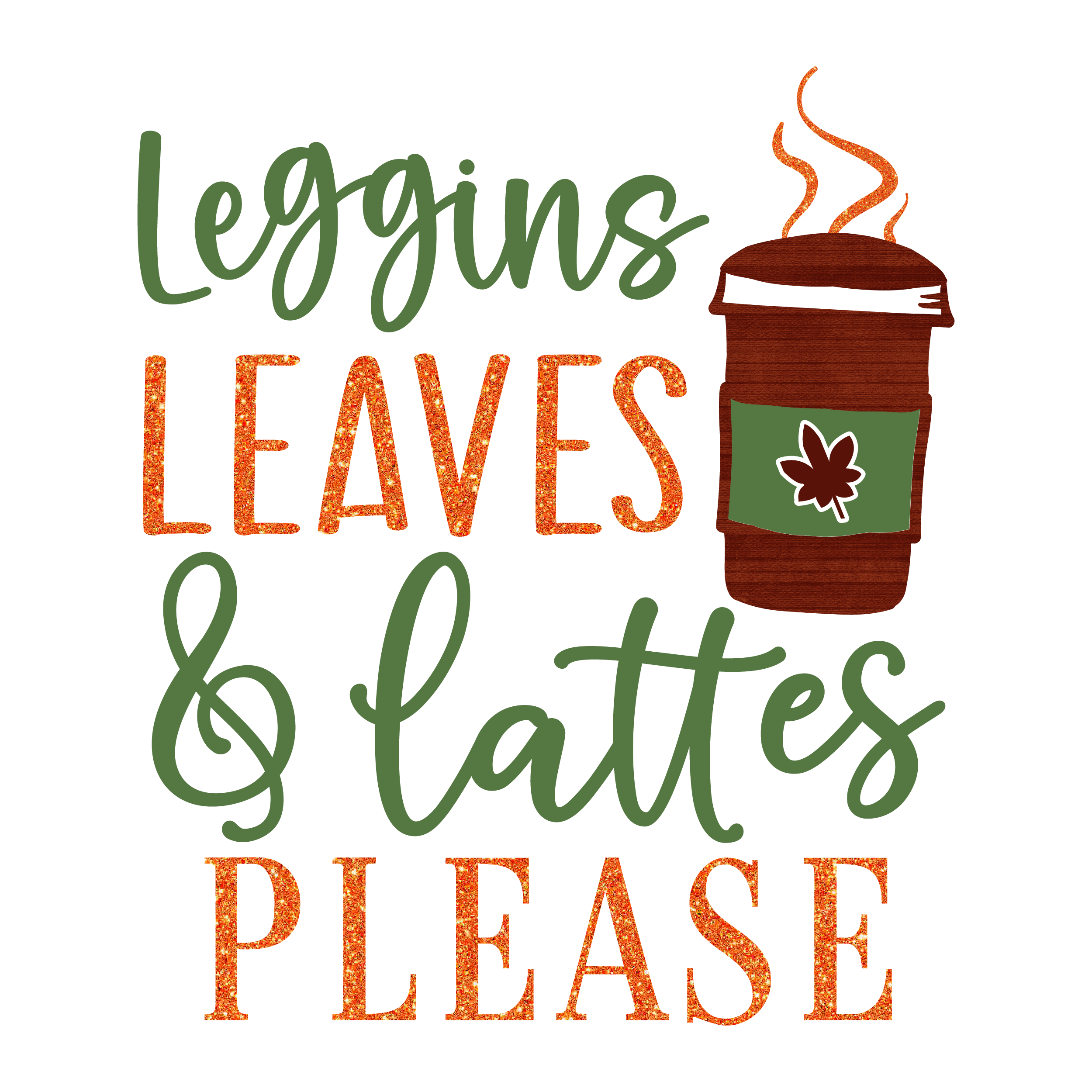 Inspirational Quote Leggins Leaves & Lattees Please Motivational Sticker Vinyl Decal Motivation Stickers- 5" Vinyl Sticker Waterproof