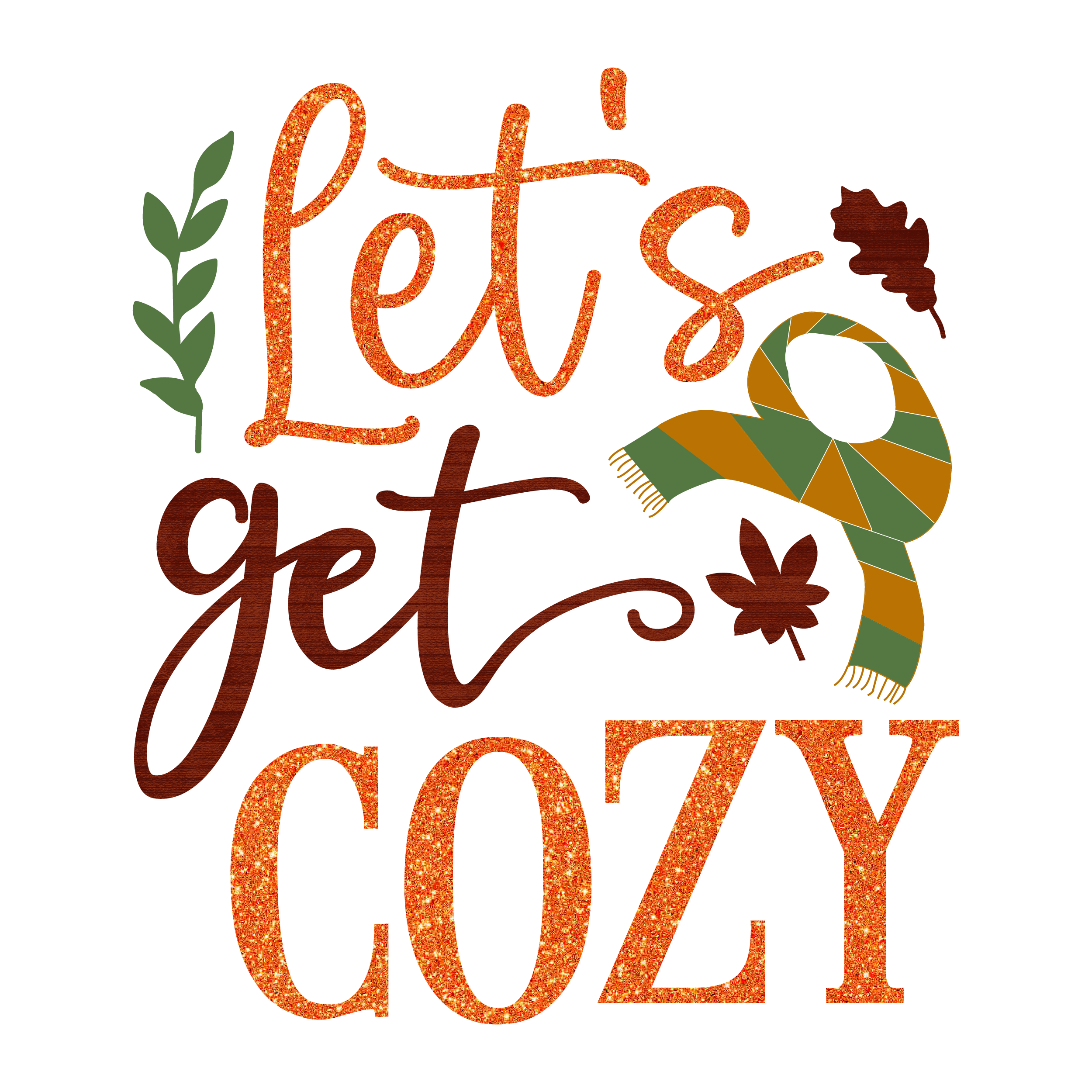 Inspirational Quote Let's Get Cozy Great Gift Motivational Sticker Vinyl Decal Motivation Stickers- 5" Vinyl Sticker Waterproof