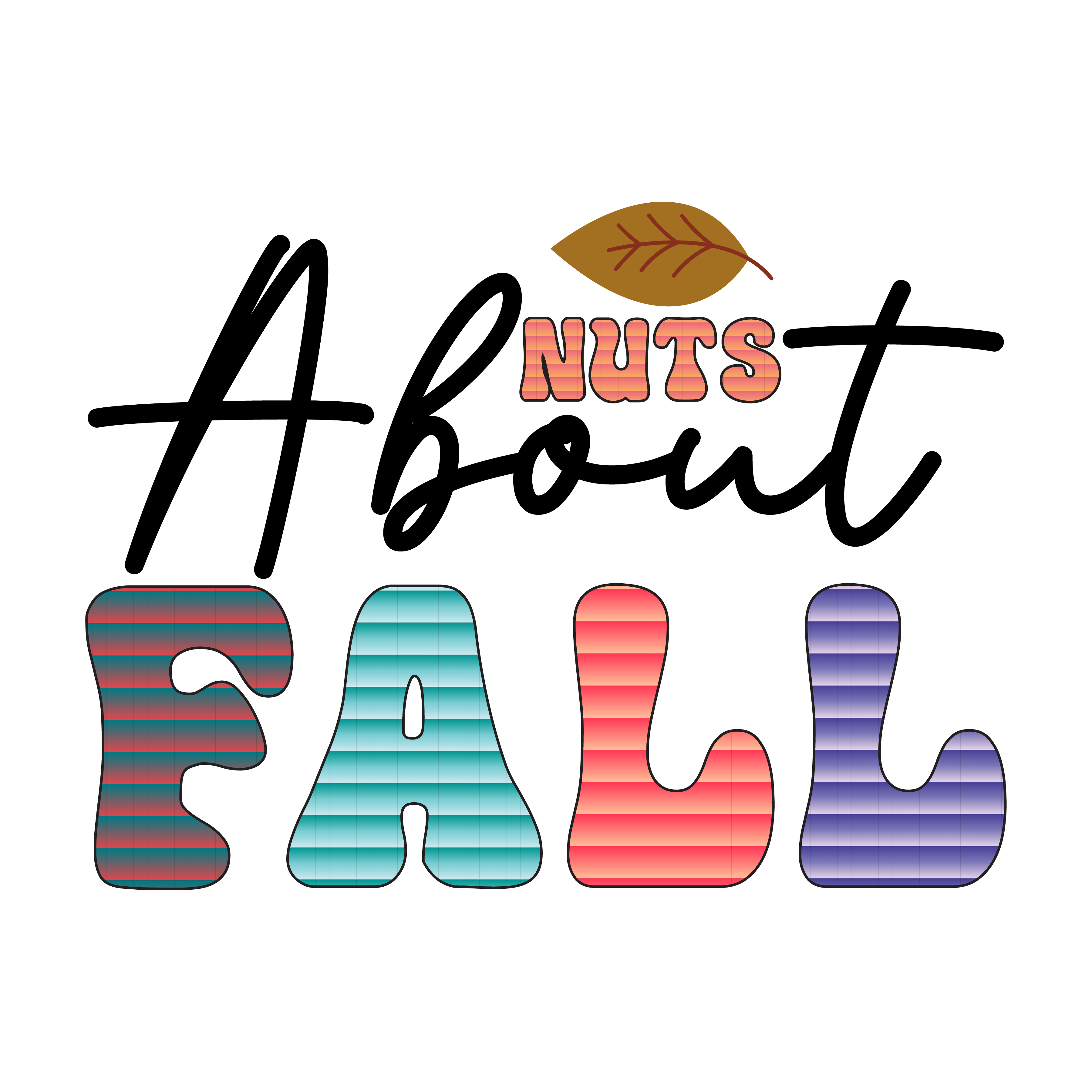 Inspirational Quote Nuts About Fall Pretty Gift Motivational Sticker Vinyl Decal Motivation Stickers- 5" Vinyl Sticker Waterproof
