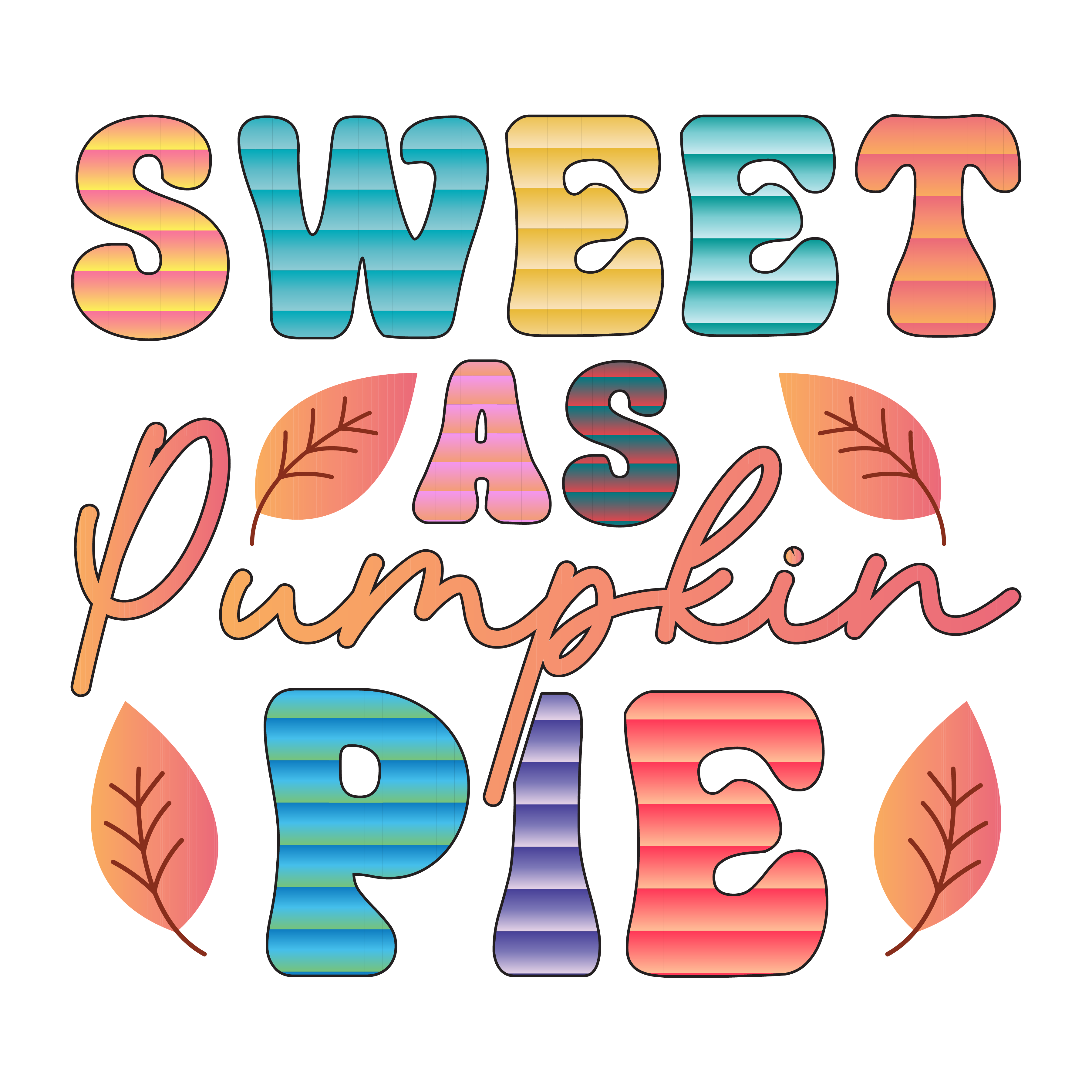 Inspirational Quote Sweet As Pumpkin Pie Pretty Motivational Sticker Vinyl Decal Motivation Stickers- 5" Vinyl Sticker Waterproof