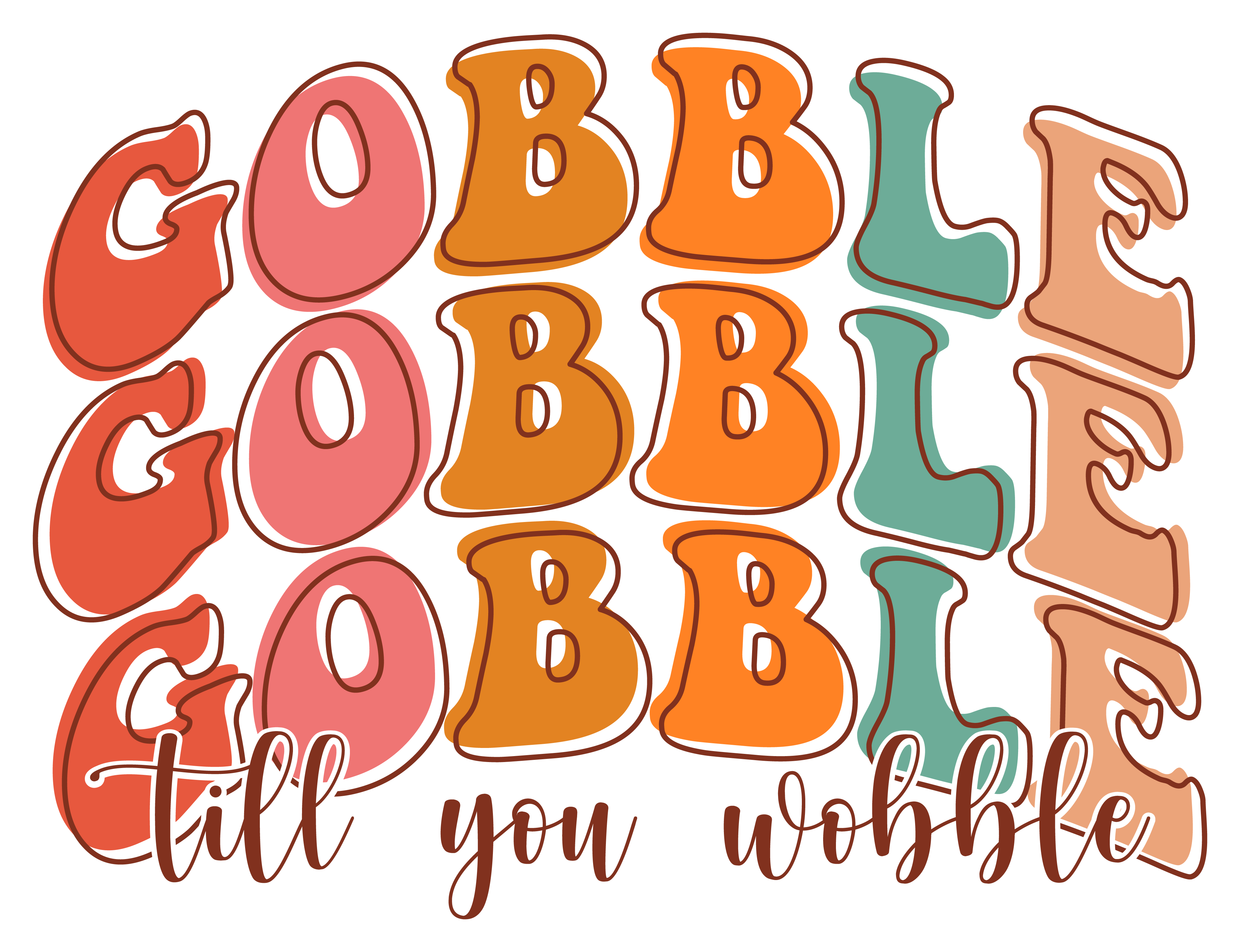 Inspirational Quote Gobble Till You Wobble Motivational Sticker Vinyl Decal Motivation Stickers- 5" Vinyl Sticker Waterproof
