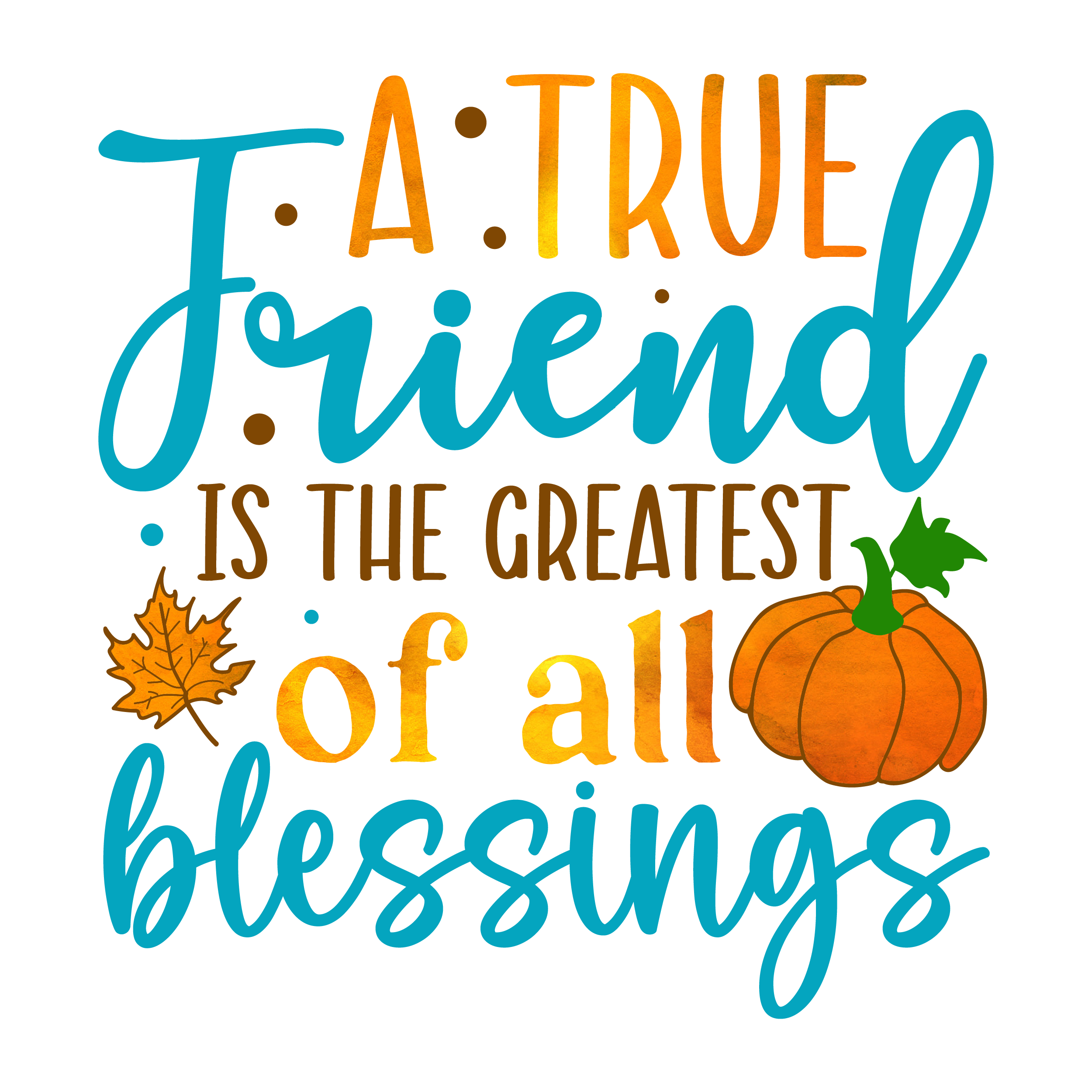 Inspirational Quote A True Friend Is the Greatest Of All Blessings Motivational Sticker Vinyl Decal Motivation Stickers- 5" Vinyl Sticker Waterproof