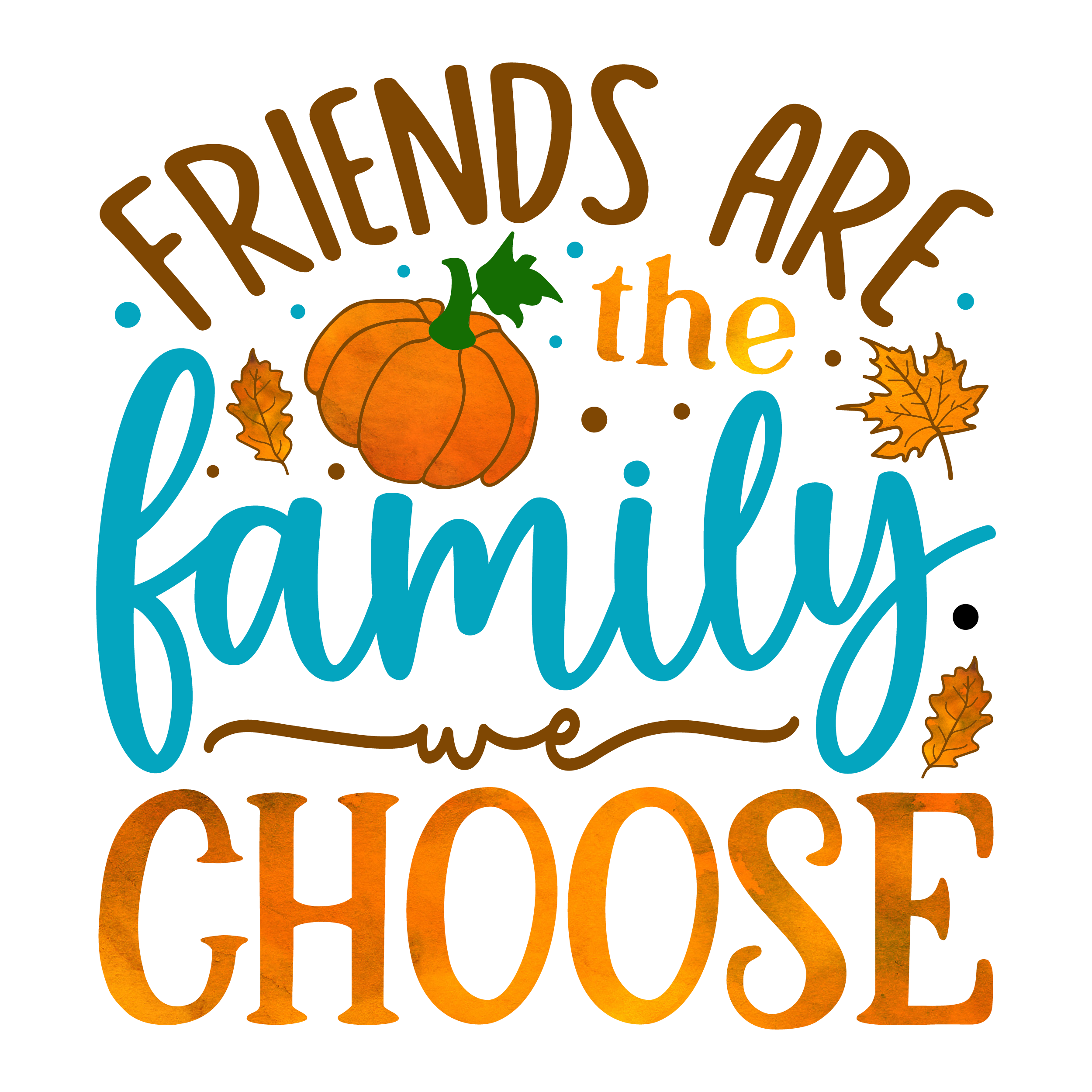 Inspirational Quote Friends Are The Family Choose Motivational Sticker Vinyl Decal Motivation Stickers- 5" Vinyl Sticker Waterproof