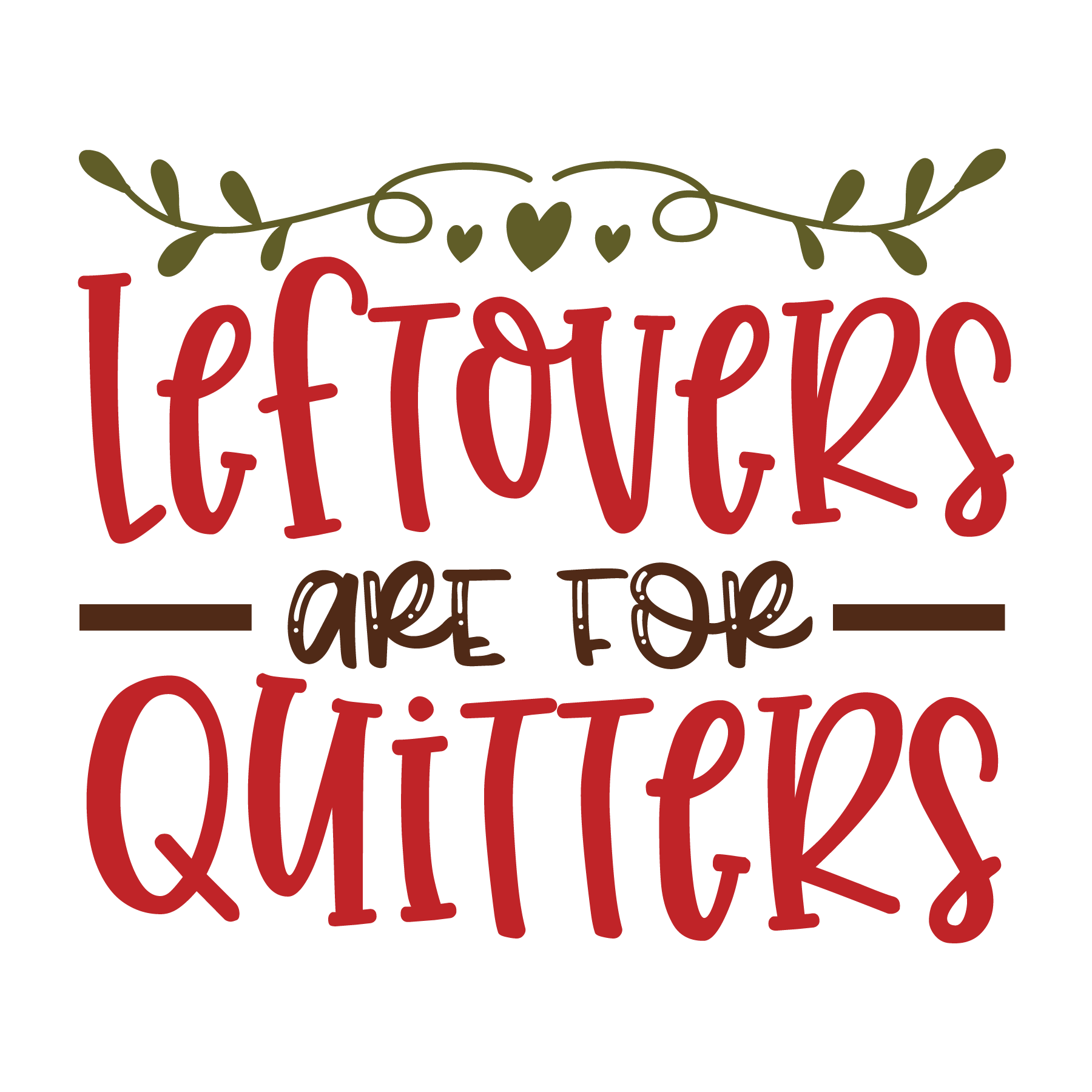 Inspirational Quote Leftover Are For Quitters Leaf Motivational Sticker Vinyl Decal Motivation Stickers- 5" Vinyl Sticker Waterproof