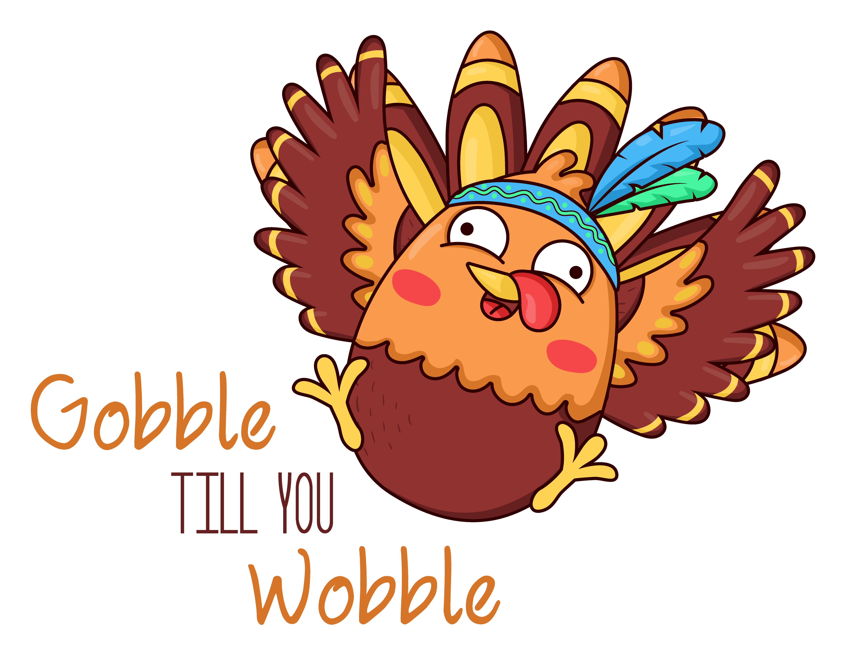 Inspirational Quote Gobble Till You Wobble Waving Bird Motivational Sticker Vinyl Decal Motivation Stickers- 5" Vinyl Sticker Waterproof