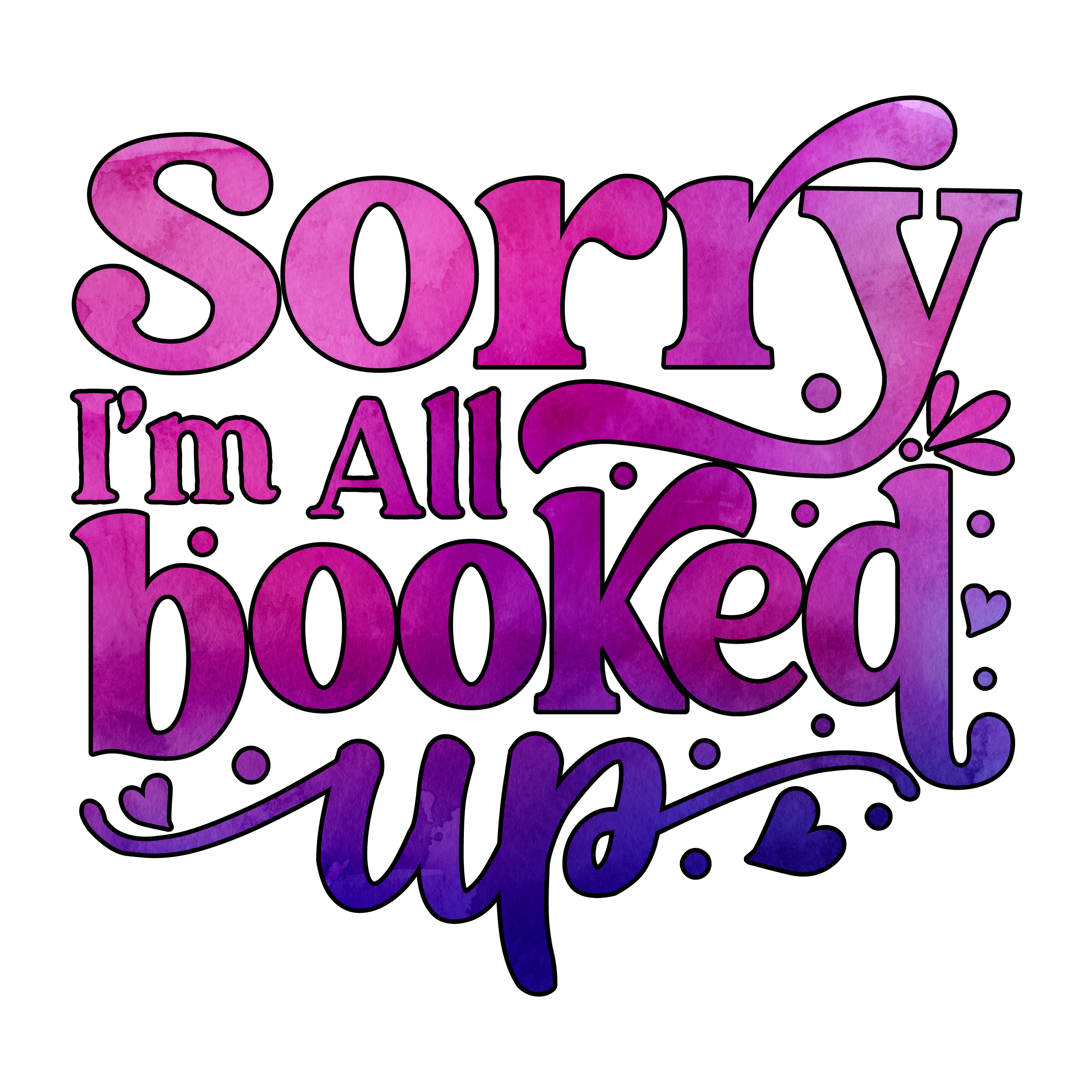 Inspirational Quote Sorry I'm All Booked Up Motivational Sticker Vinyl Decal Motivation Stickers- 5" Vinyl Sticker Waterproof