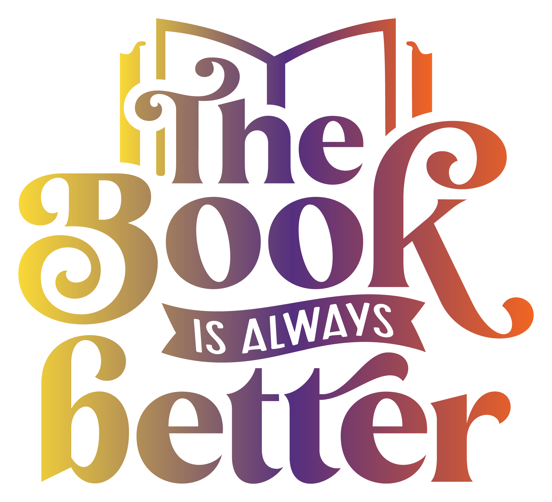 Inspirational Quote The Book Is Always Better Pretty Gift Motivational Sticker Vinyl Decal Motivation Stickers- 5" Vinyl Sticker Waterproof
