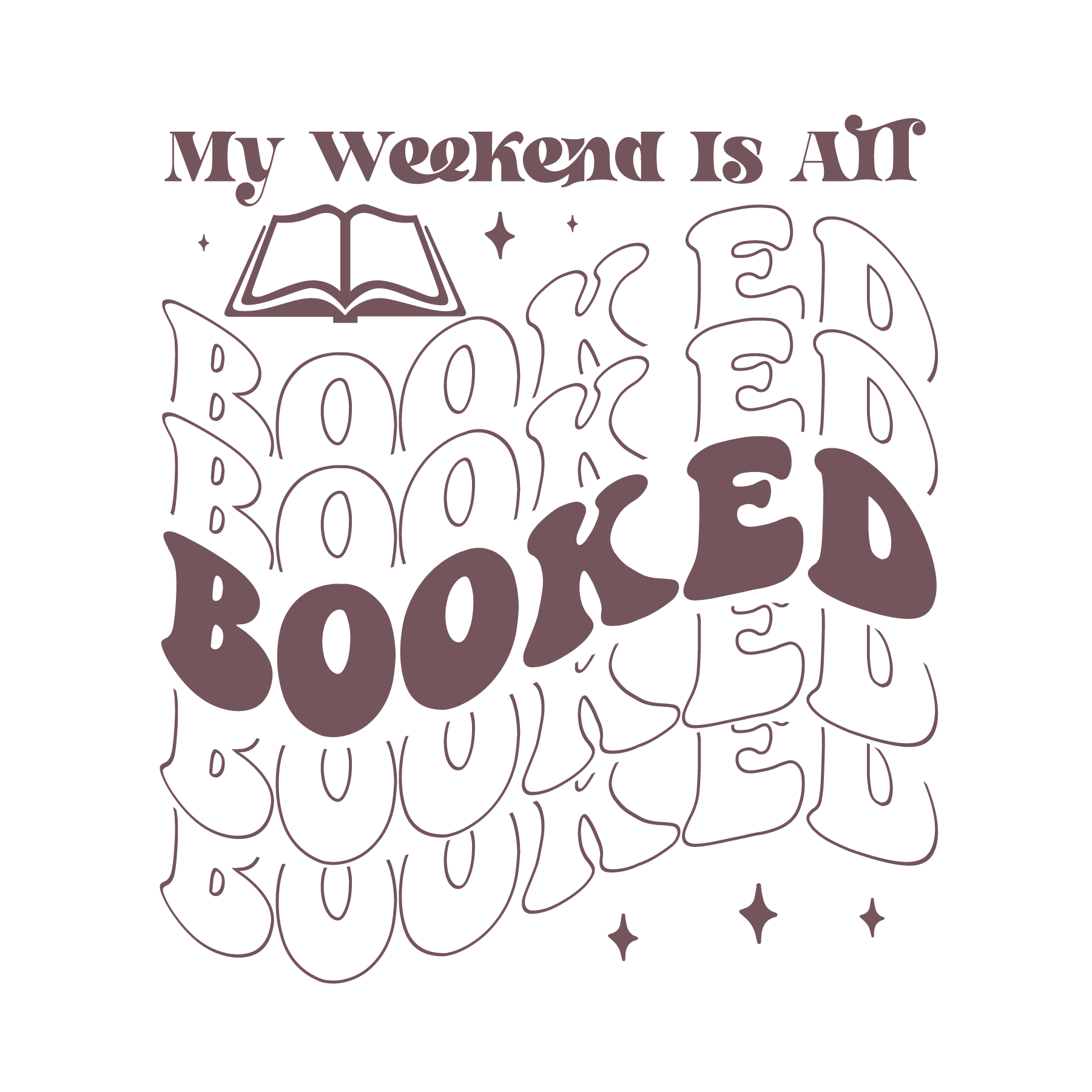 Inspirational Quote My Weekend Is All Booked Motivational Sticker Vinyl Decal Motivation Stickers- 5" Vinyl Sticker Waterproof