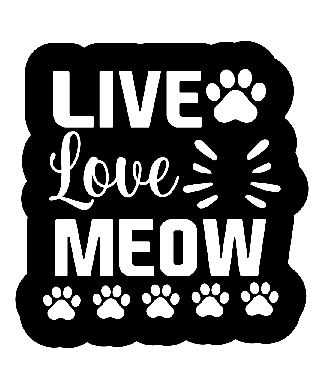 Inspirational Quote "Live Love Meow" Motivational Sticker Vinyl Decal Motivation Stickers- 5" Vinyl Sticker Waterproof