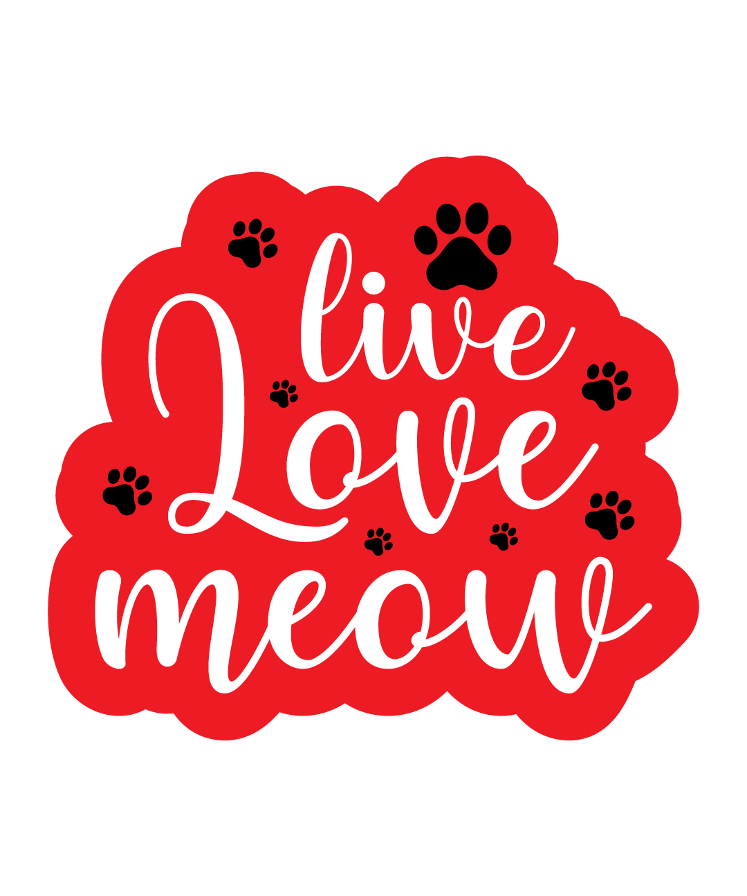 Inspirational Quote "Live Love Meow Sticker" Motivational Sticker Vinyl Decal Motivation Stickers- 5" Vinyl Sticker Waterproof