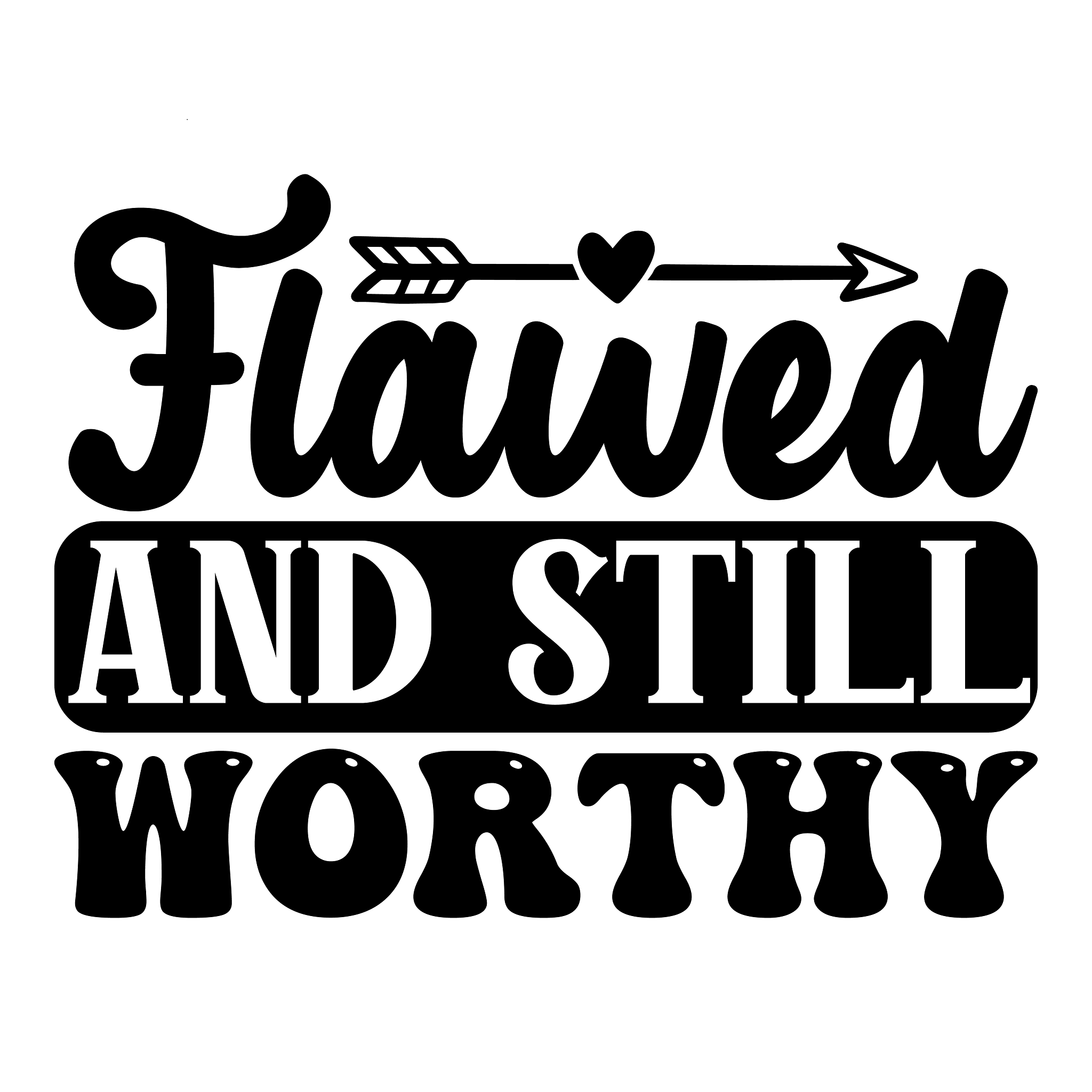 Inspirational Quote "Flawed and Still Worthy" Motivational Sticker Vinyl Decal Motivation Stickers- 5" Vinyl Sticker Waterproof