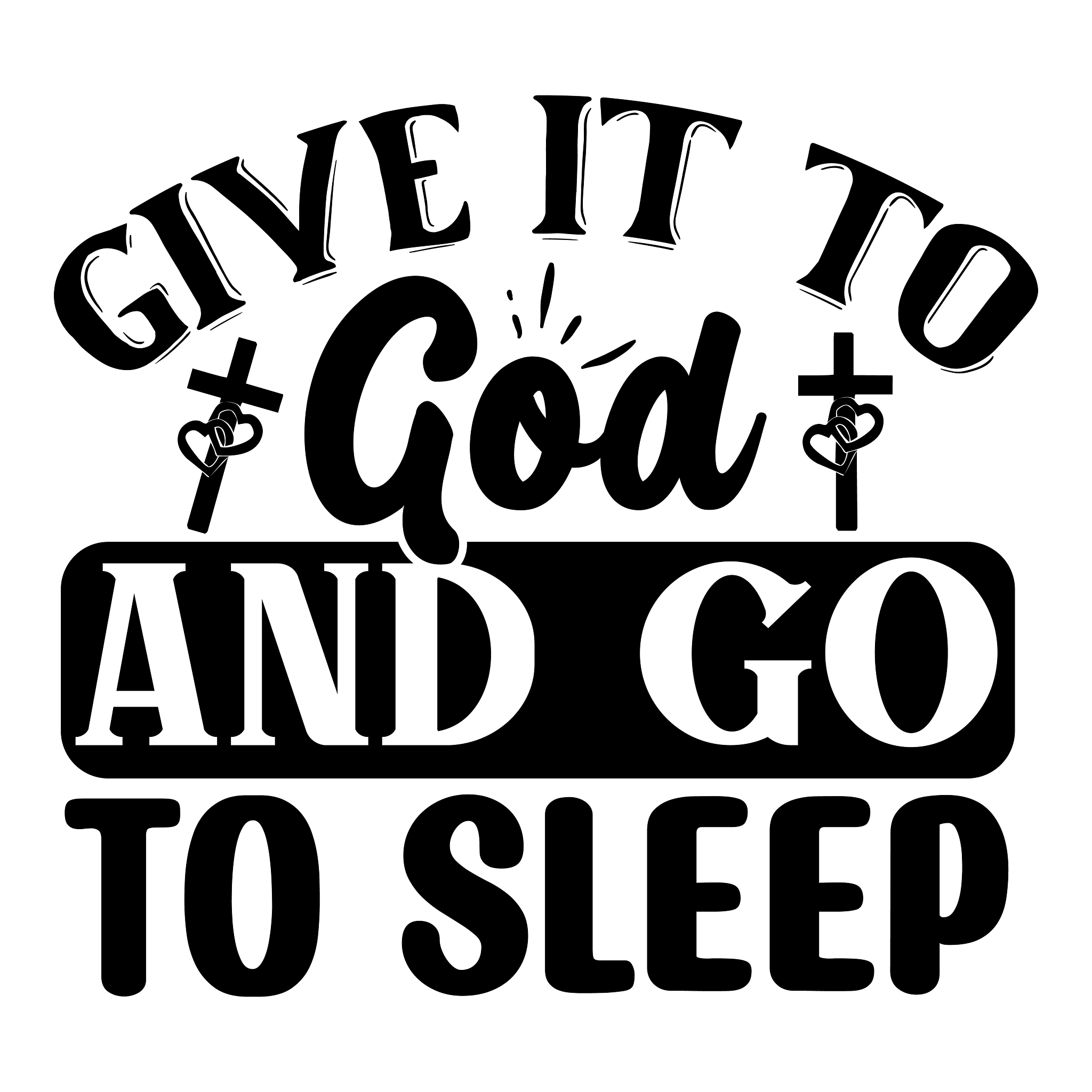 Inspirational Quote "Give It To God And Go To Sleep" Motivational Sticker Vinyl Decal Motivation Stickers- 5" Vinyl Sticker Waterproof