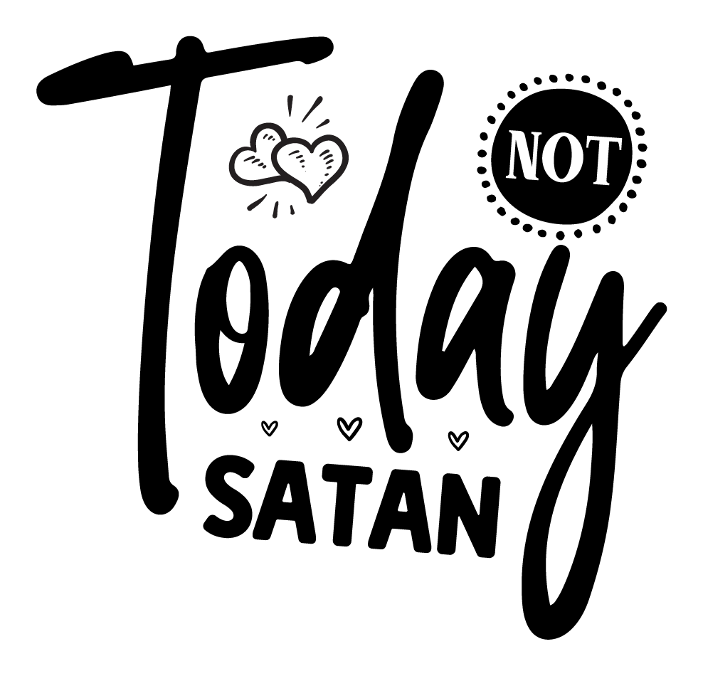 Inspirational Quote "Not Today Satan" Motivational Sticker Vinyl Decal Motivation Stickers- 5" Vinyl Sticker Waterproof