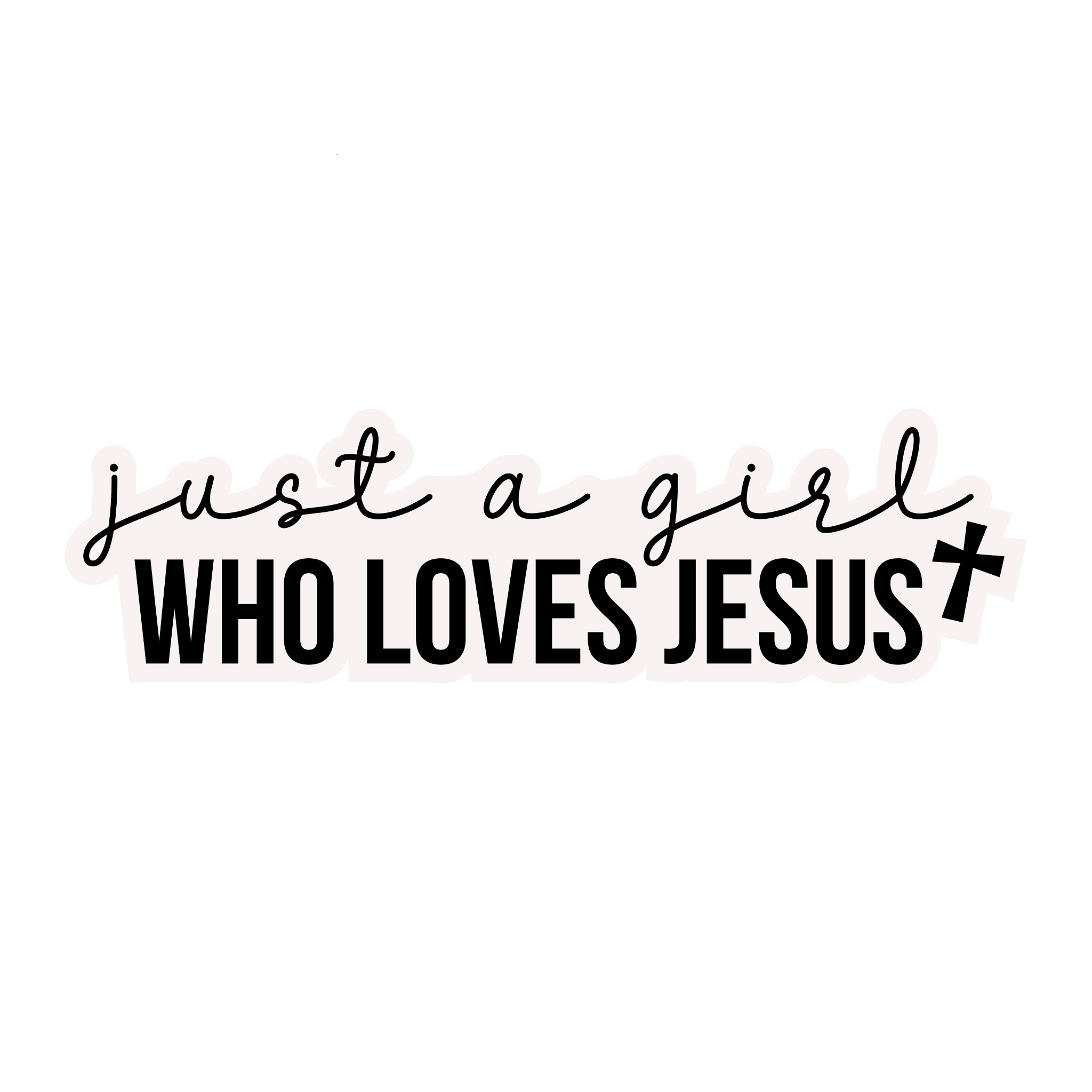 Inspirational Quote "Just A Girl Who Loves Jesus," Motivational Sticker Vinyl Decal Motivation Stickers- 5" Vinyl Sticker Waterproof