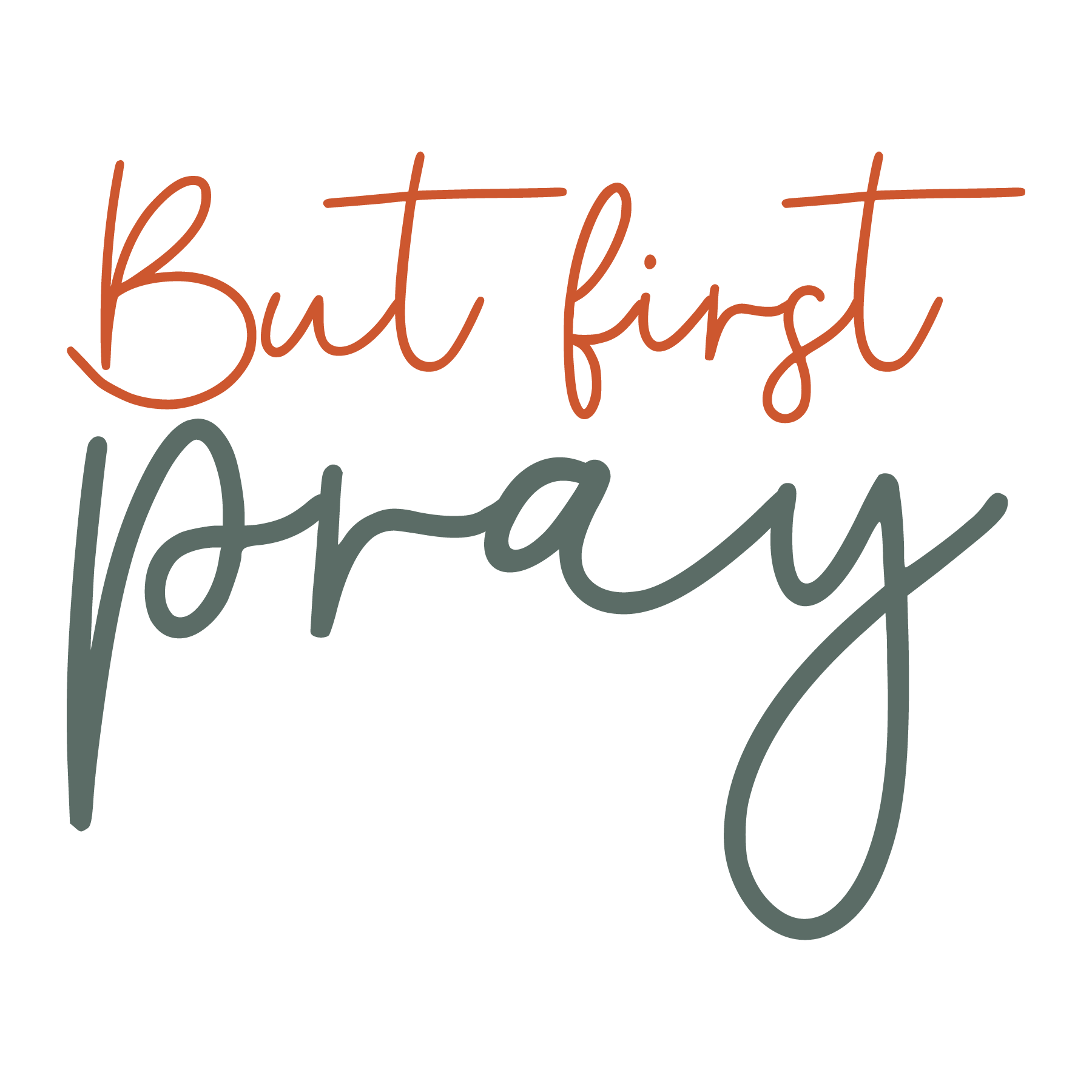 Inspirational Quote "But Firsy Pray," Motivational Sticker Vinyl Decal Motivation Stickers- 5" Vinyl Sticker Waterproof