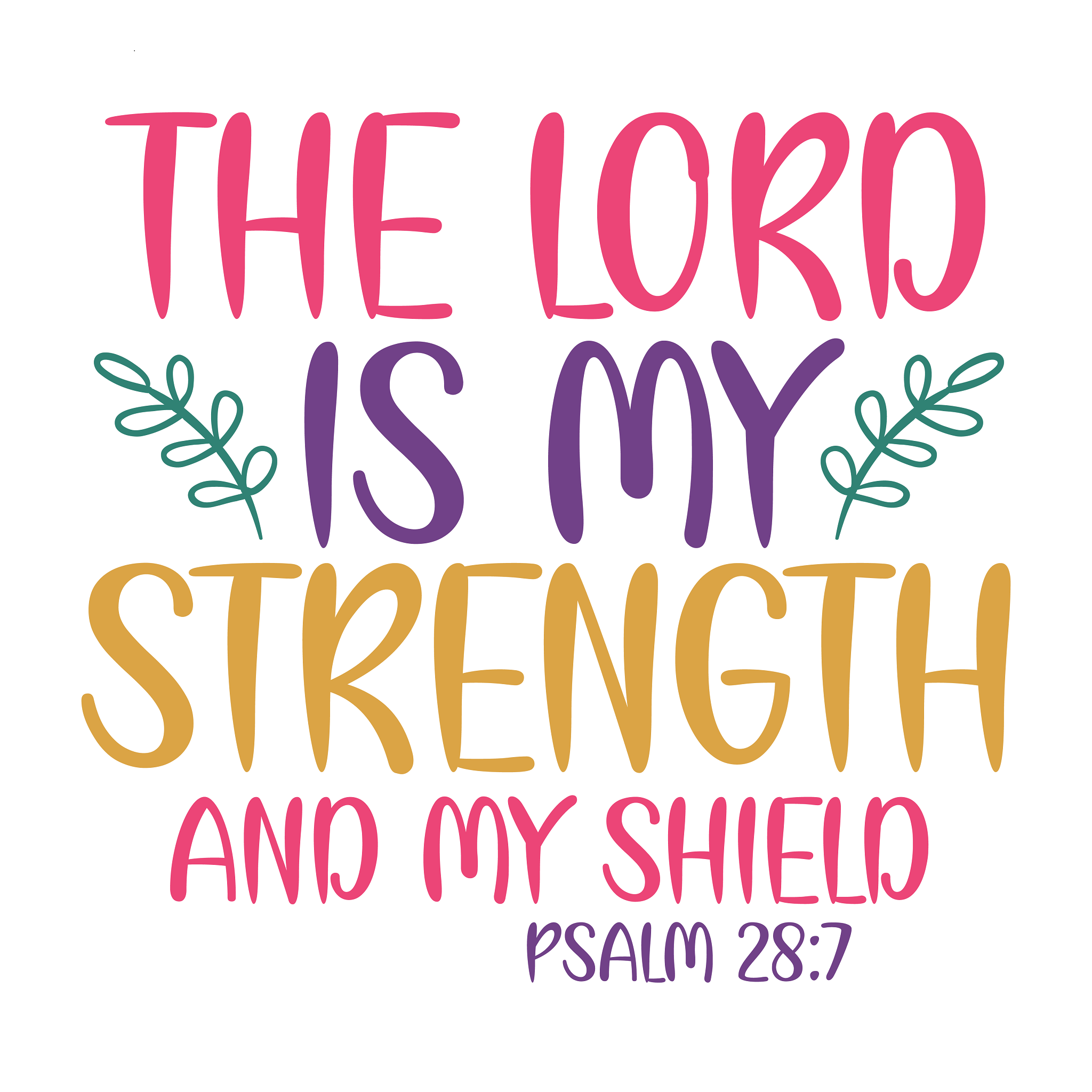 Inspirational Quote "The Lord is My Strength And My Shield PSALM 28:7" Motivational Sticker Vinyl Decal Motivation Stickers- 5" Vinyl Sticker Waterproof