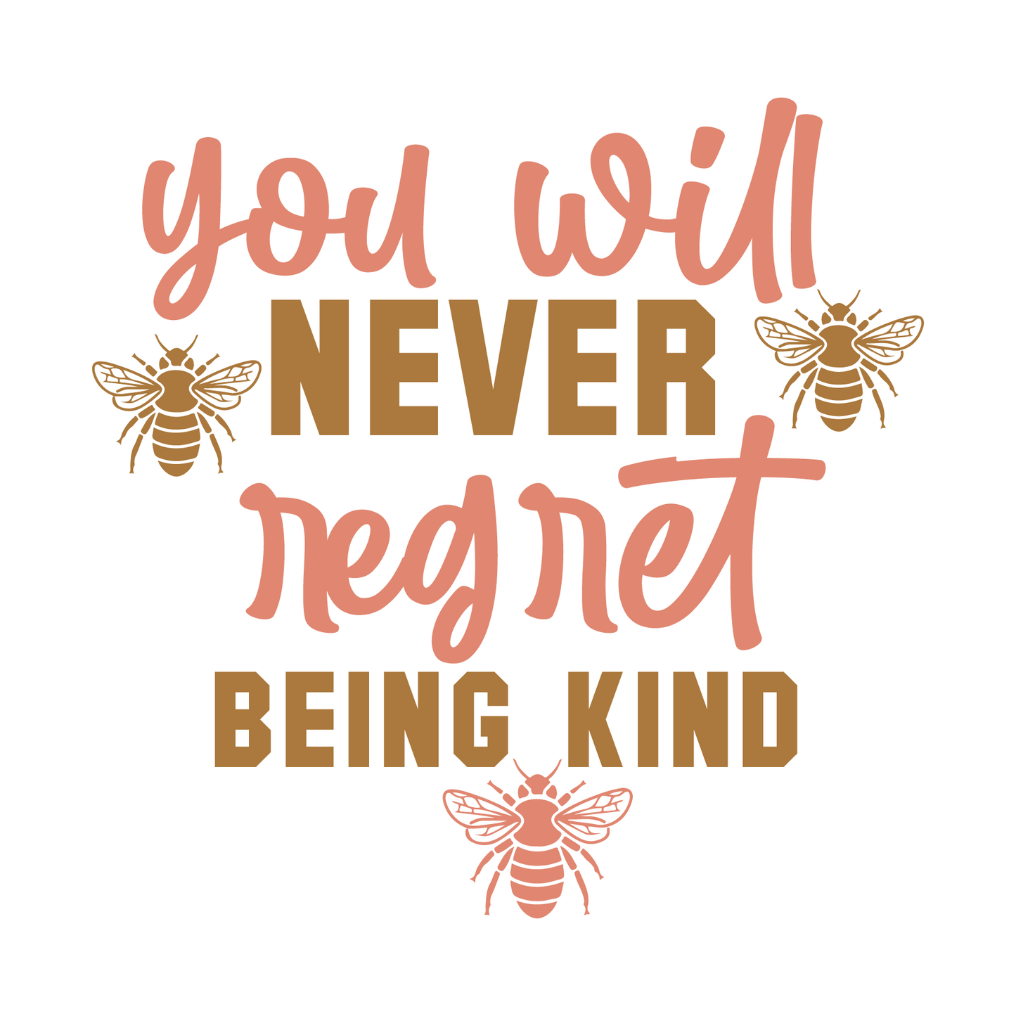 Inspirational Quote You Will Never Regret Being Kind Motivational Sticker Vinyl Decal Motivation Stickers- 5" Vinyl Sticker Waterproof