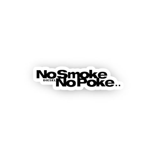 2 (Pieces) 3" and 5" Diesel No Smoke No Poke Sticker, Waterproof Vinyl Decals for Many Purpose Like 