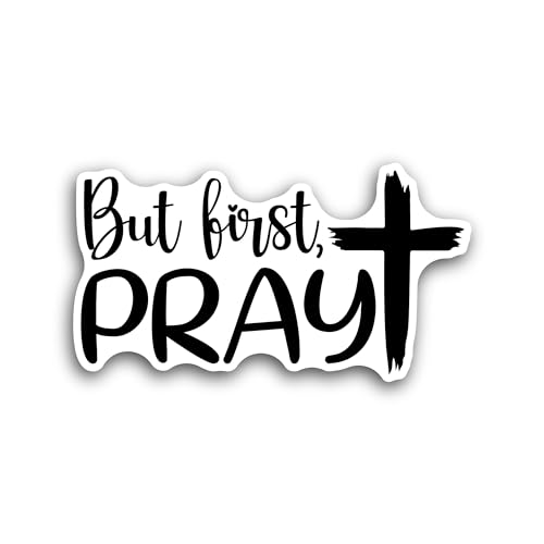 2 (Pieces) 3" and 5" But First Pray Text with Cross Sticker, Waterproof Vinyl Decals for Many Purpos