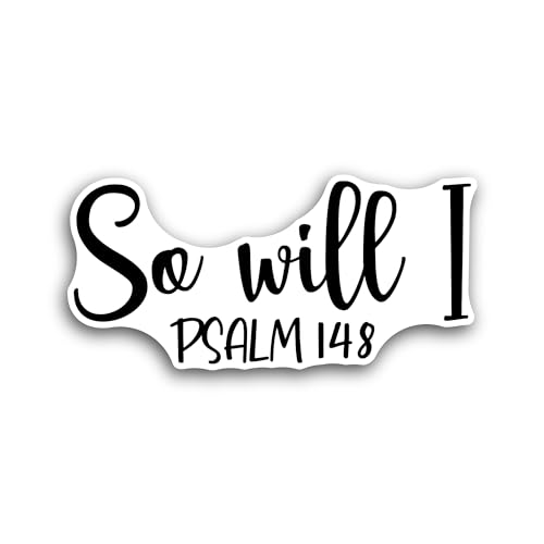 2 (Pieces) 3" and 5" So Will I Psalm Text Sticker, Waterproof Vinyl Decals for Many Purpose Like Car